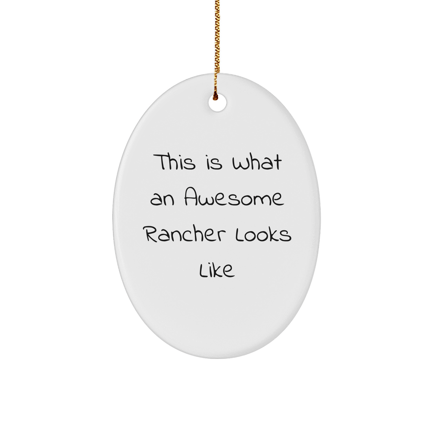Funny Rancher Gifts from Family - This Is What An Awesome Rancher Looks Like Oval Ornament for Men or Women - Victory Thru Vision
