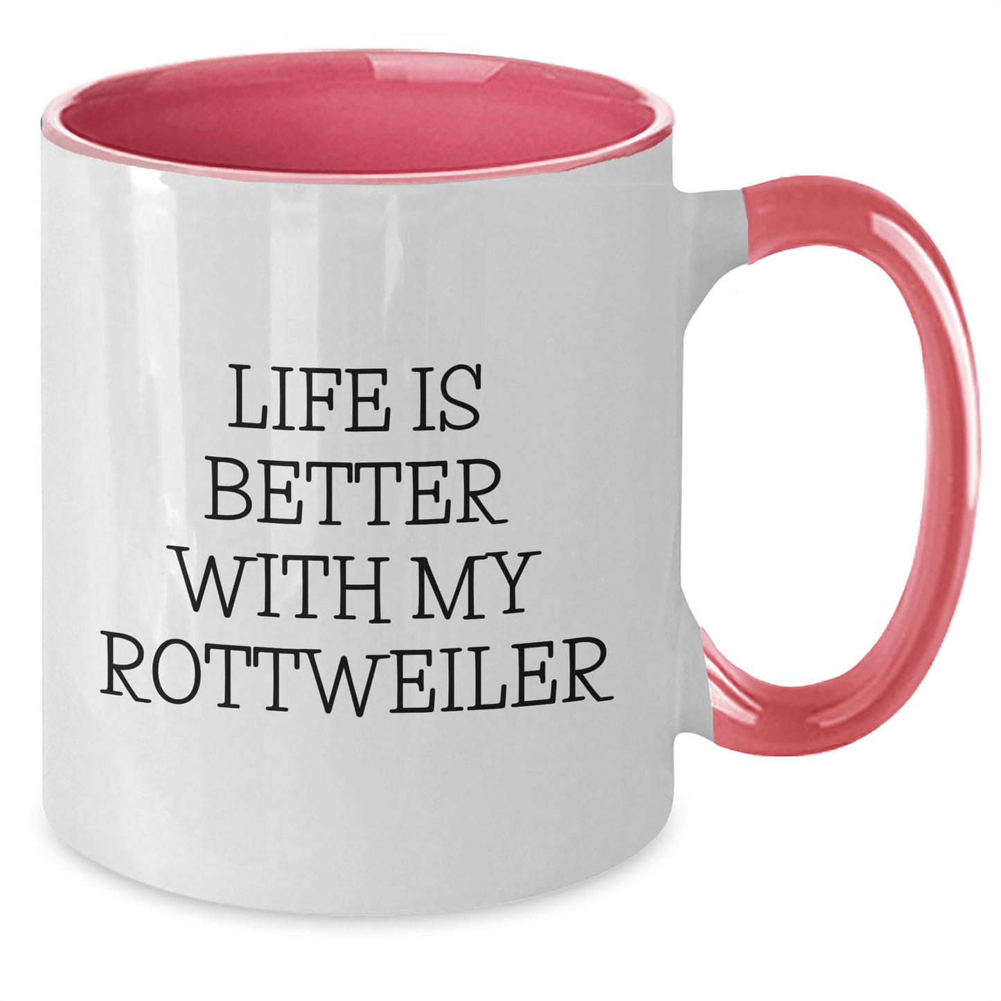 Funny Rottweiler Dog Gifts for Men, Life Is Better With My Rottweiler, Two Tone Coffee Mug for Father's Day, Gifts from Friends and Family - Victory Thru Vision