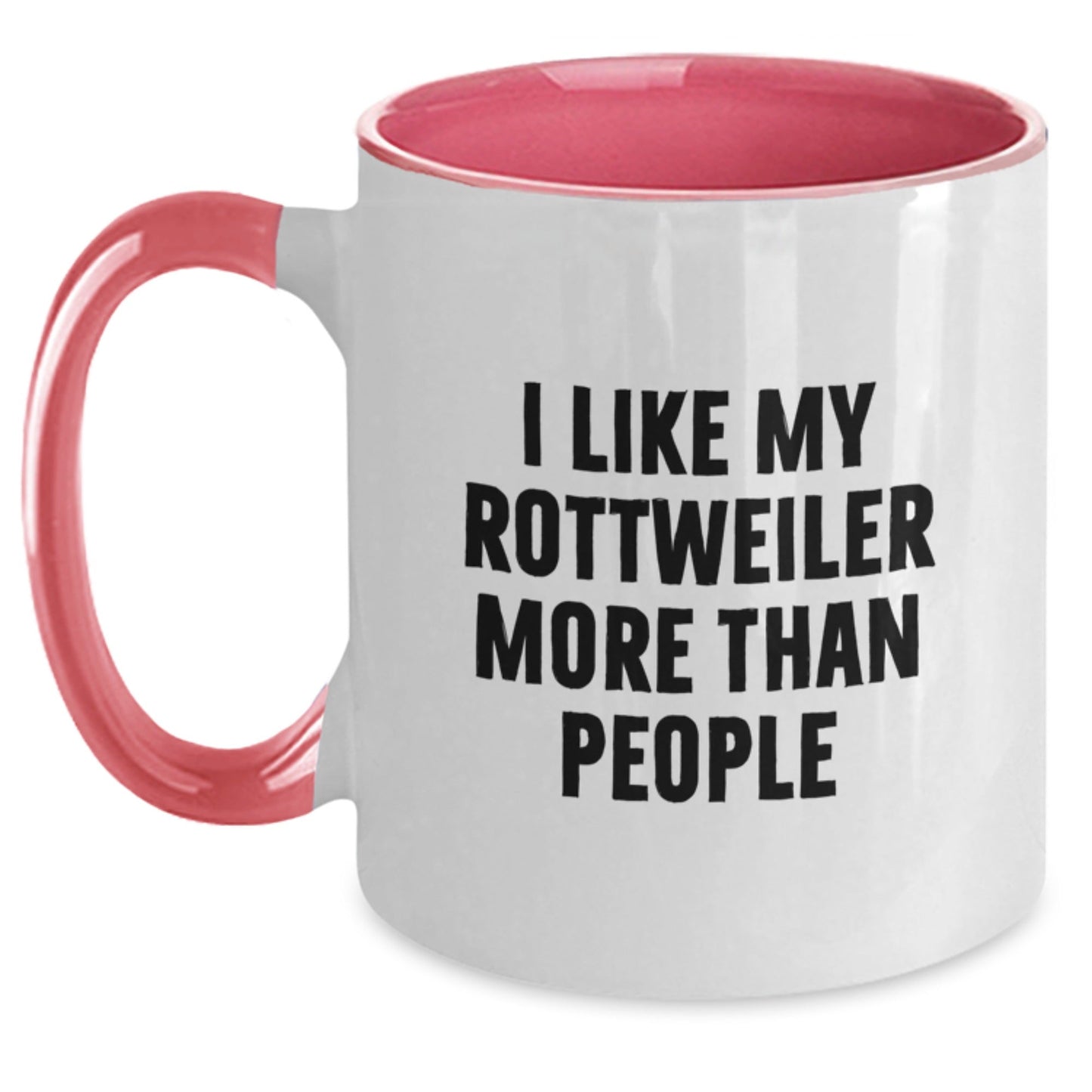 Funny Rottweiler Dog Gifts - I Like My Rottweiler More Than People, Two Tone Coffee Mug, Birthday Unique Gifts from Friends, Gifts for Rottweiler Dog Lovers - Victory Thru Vision