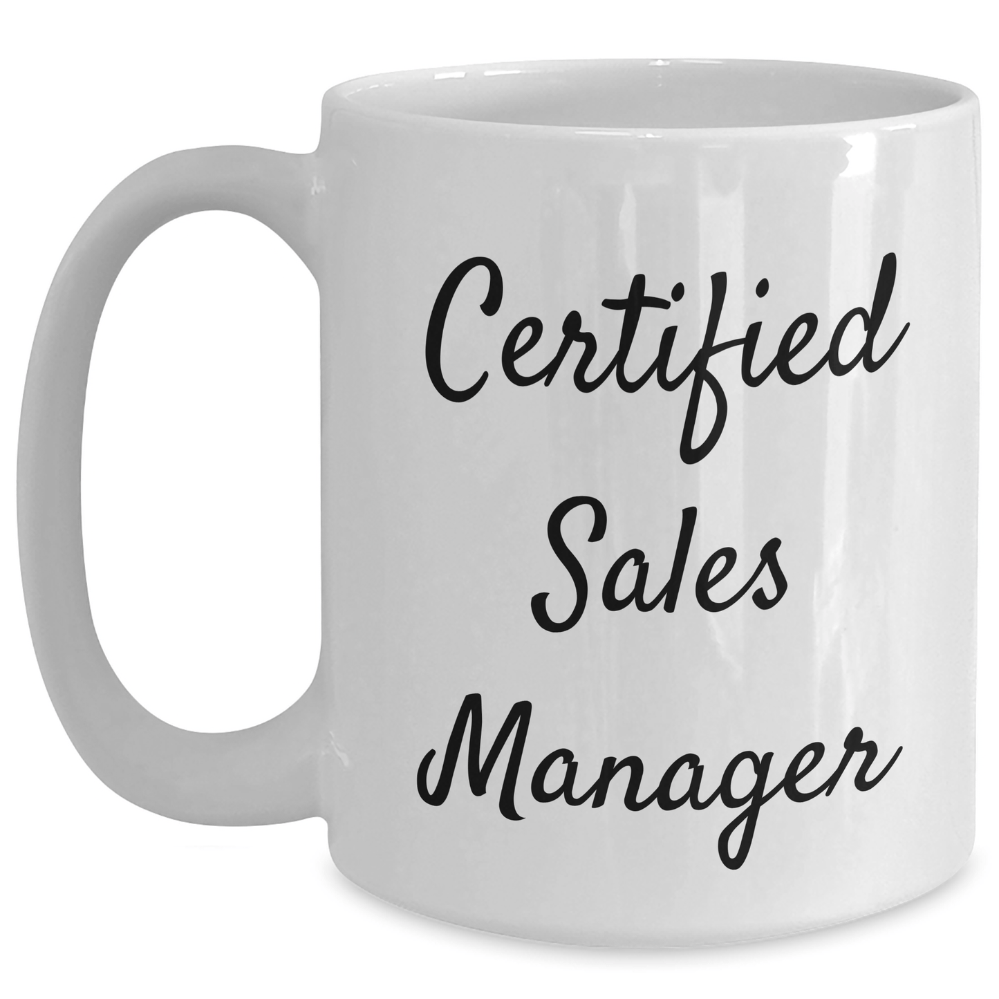 Funny Sales Manager Gifts, White Coffee Mug, 'Certified Sales Manager', Perfect for Father's Day - Gifts from Men, for Sales Manager - Victory Thru Vision