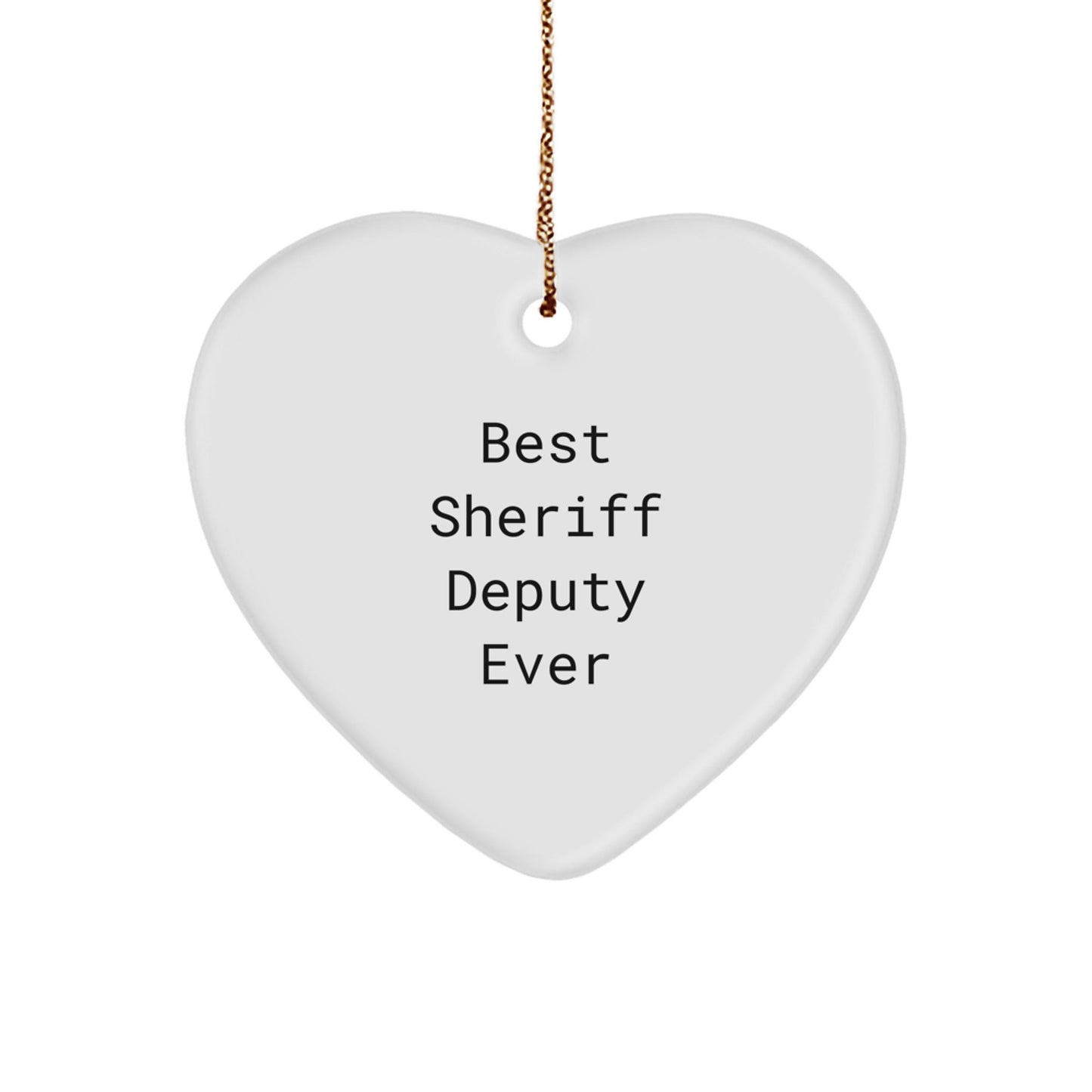 'Funny Sheriff Deputy Gifts from Friends - Best Sheriff Deputy Ever Heart Ornament for Christmas - Victory Thru Vision