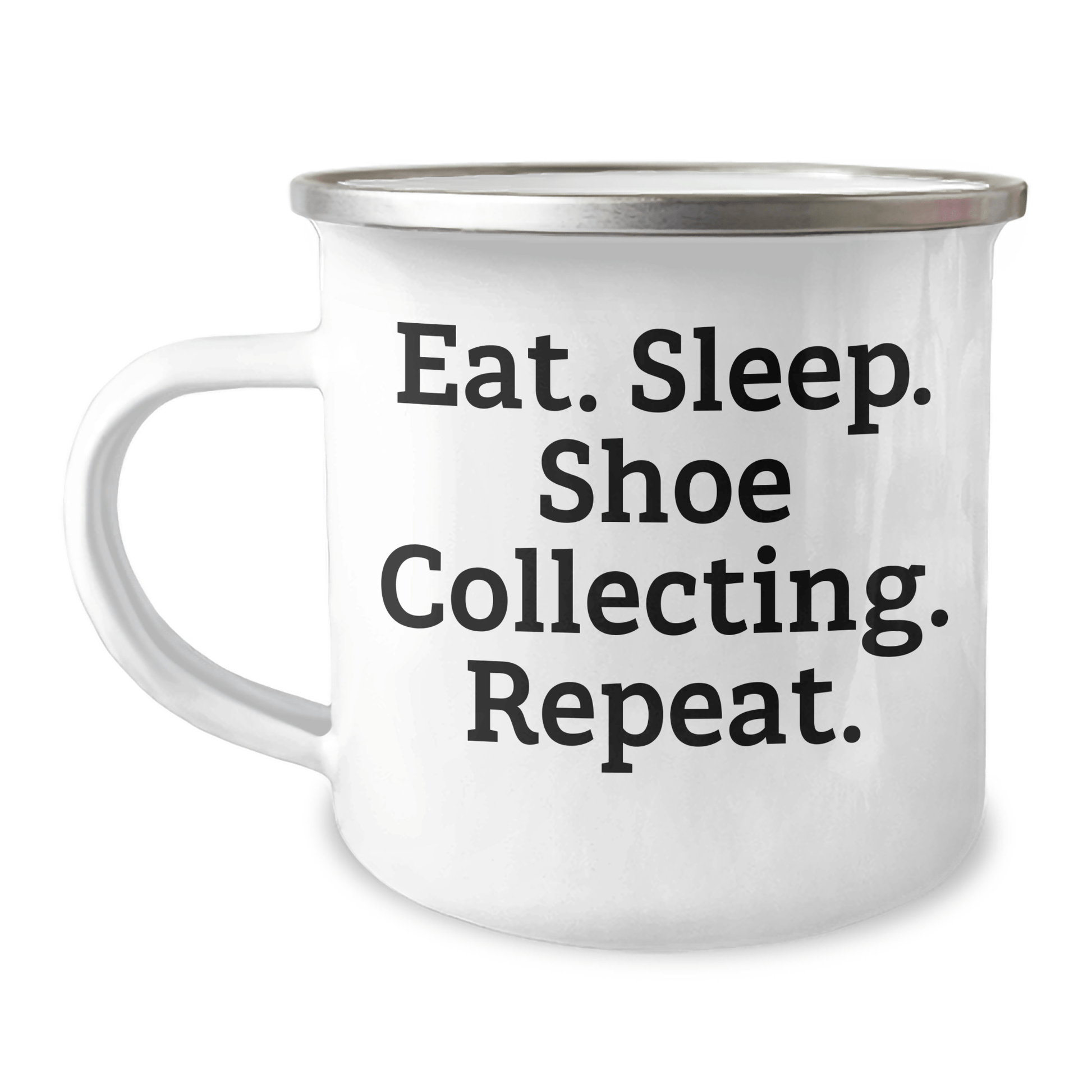 Funny Shoe Collecting Gifts, Eat. Sleep. Shoe Collecting. Repeat. Camping Mug for Men, Unique Father's Day Unique Gifts from Family - Victory Thru Vision