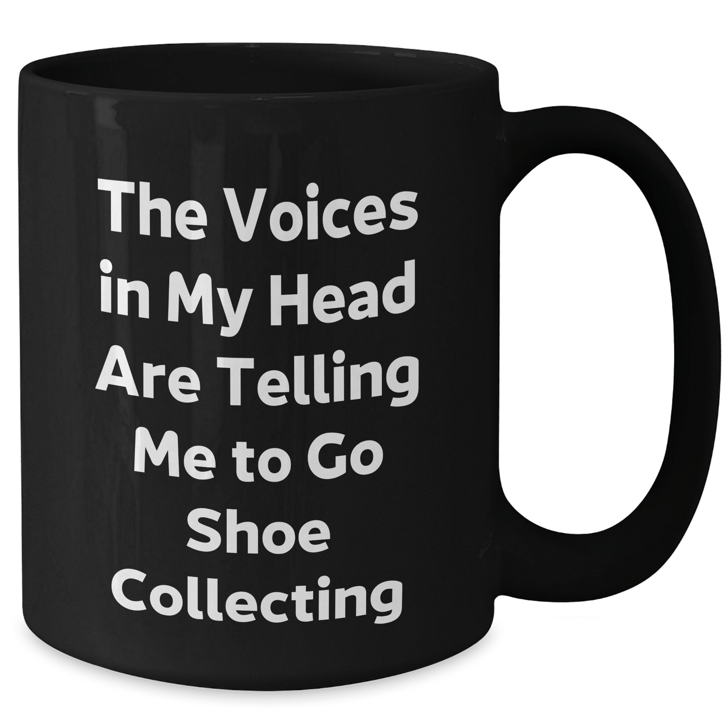 Funny Shoe Collecting Gifts for Men from Friends - Go Shoe Collecting Quote Black Coffee Mug, 11oz or 15oz, Microwave and Dishwasher Safe - Victory Thru Vision
