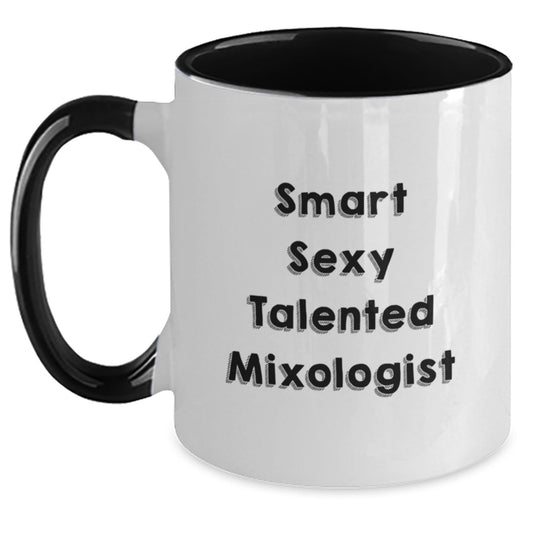 Funny Smart Sexy Talented Mixologist Gifts Two Tone Coffee Mug for Birthday, Gifts from Friends, Gifts for Mixologist - Victory Thru Vision