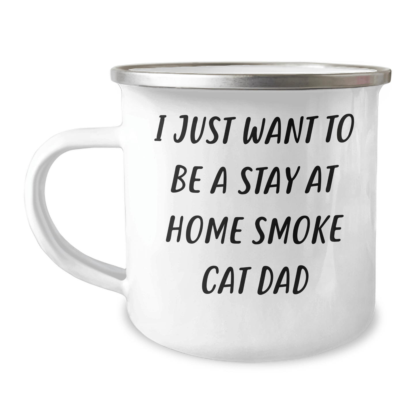 Funny Smoke Cat Gifts from Men to Smoke Cat Dad - I Just Want To Be A Stay At Home Smoke Cat Dad Camping Mug for Father's Day - Victory Thru Vision