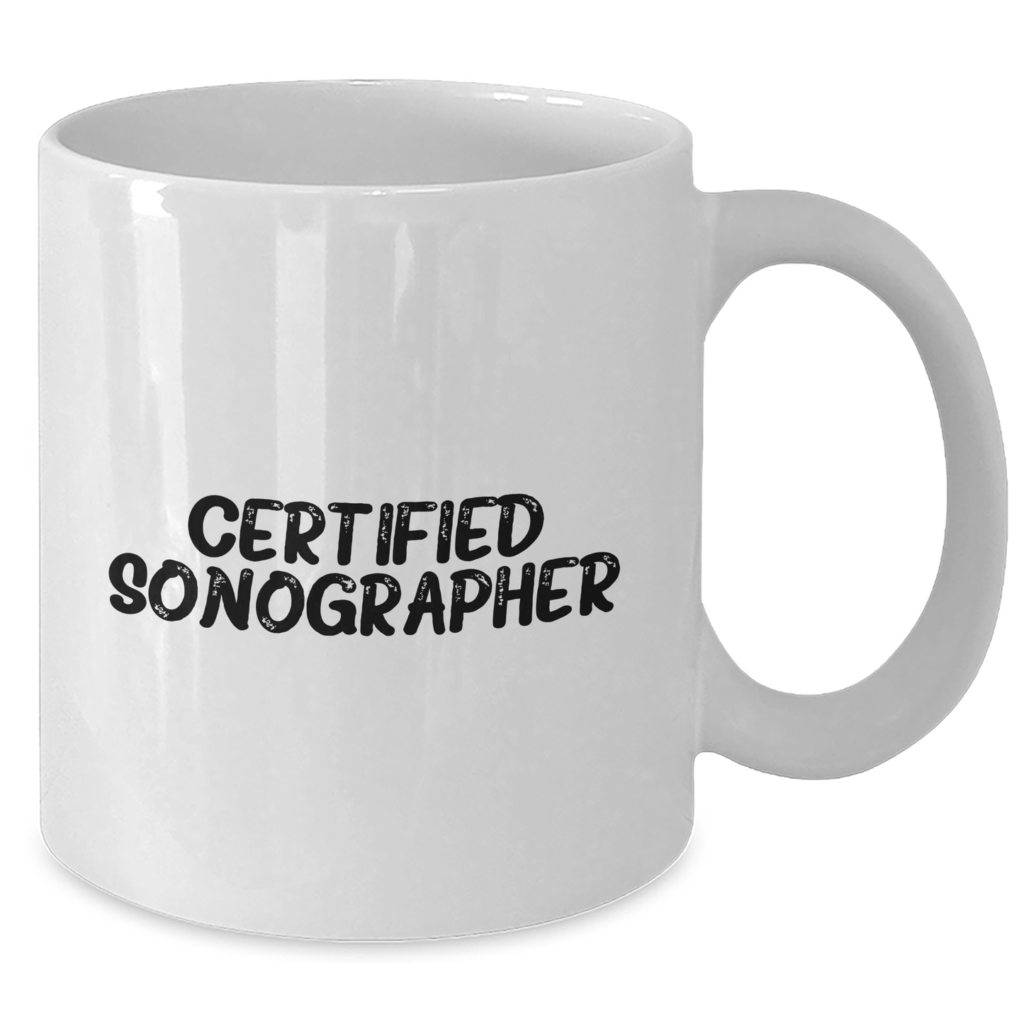 Funny Sonographer Quote White Coffee Mug, Gifts from Friends to Certified Sonographer, Mother's Day Unique Gifts - Victory Thru Vision