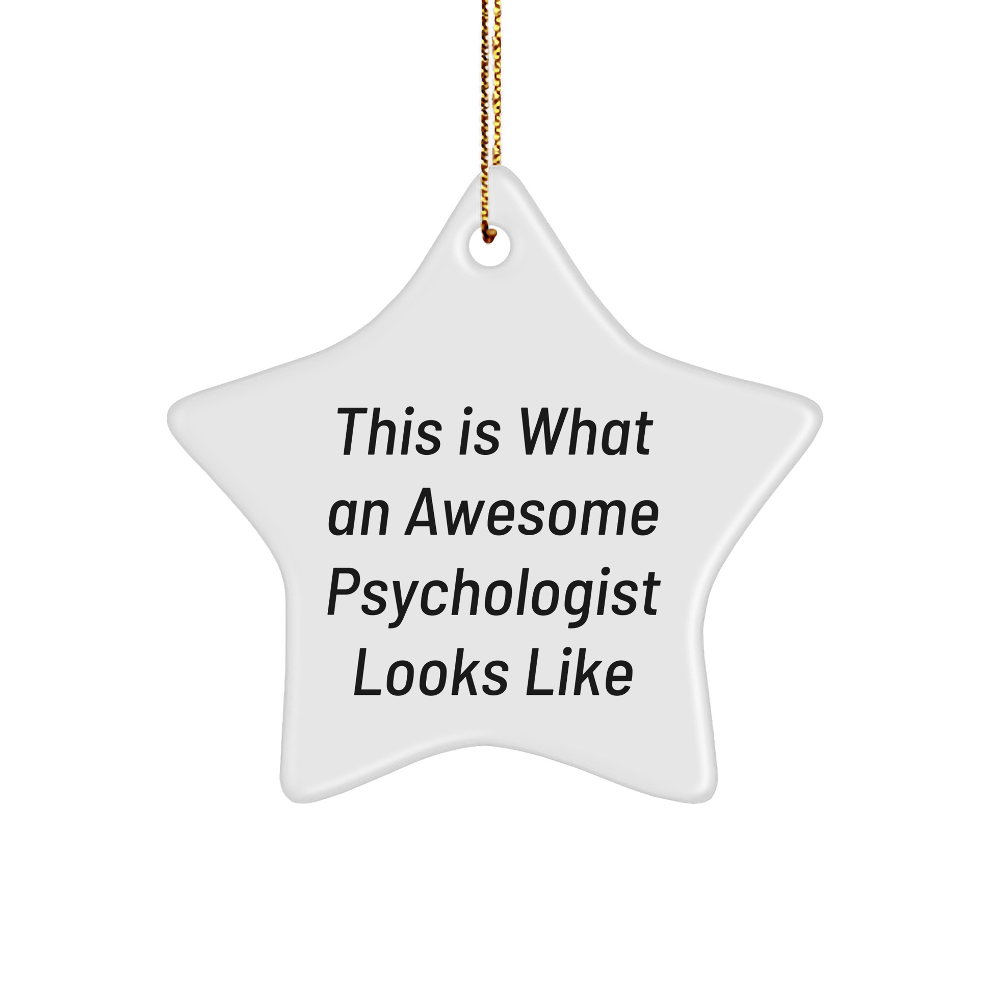 Funny Star Ornament Gifts from Friends to Awesome Psychologists This Christmas - Victory Thru Vision