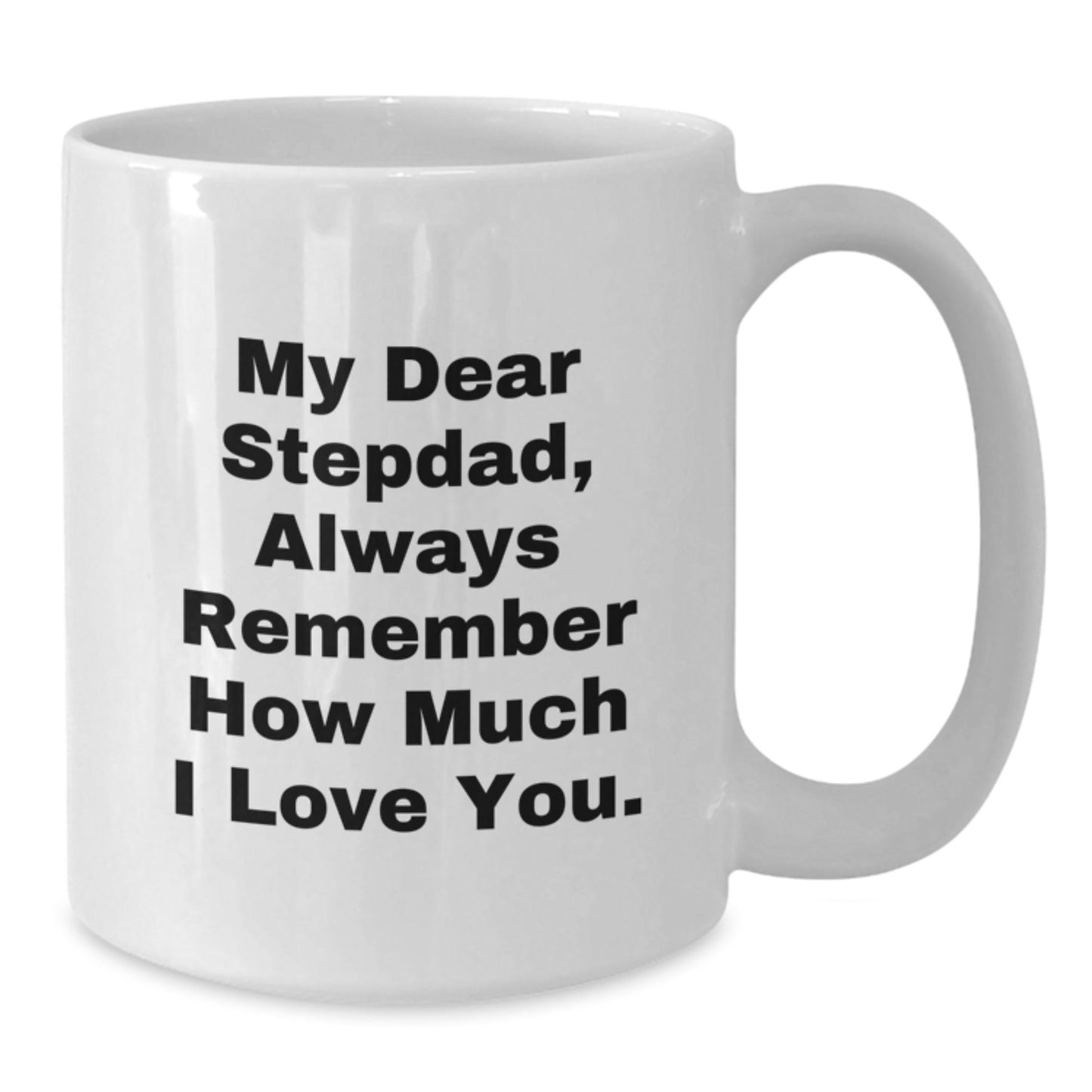 Funny Stepdad Gifts for Men, My Dear Stepdad White Coffee Mug, Graduation Unique Gifts from Family - Victory Thru Vision