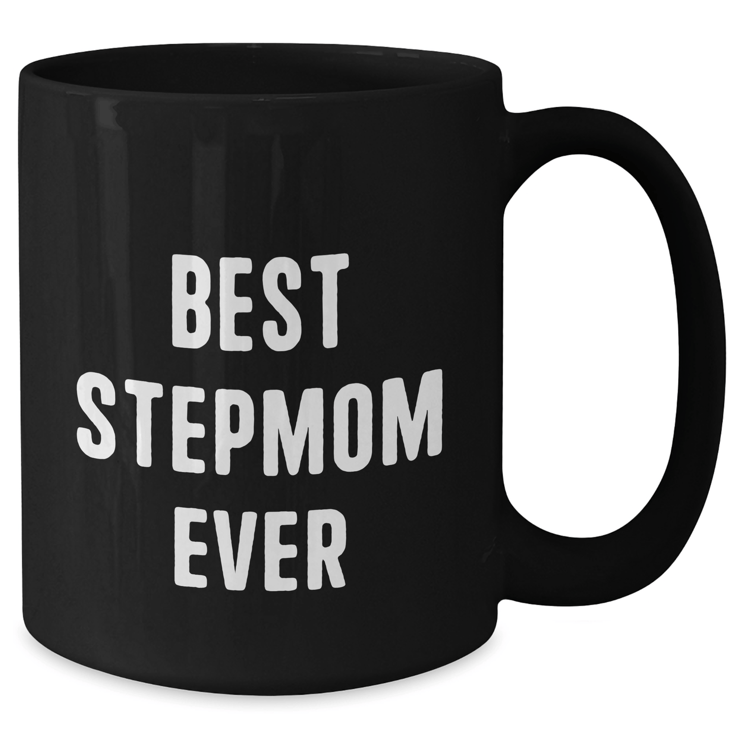 Funny Stepmom Gifts from Men - Best Stepmom Ever Quote on Black Coffee Mug for Graduation Unique Gifts - Victory Thru Vision