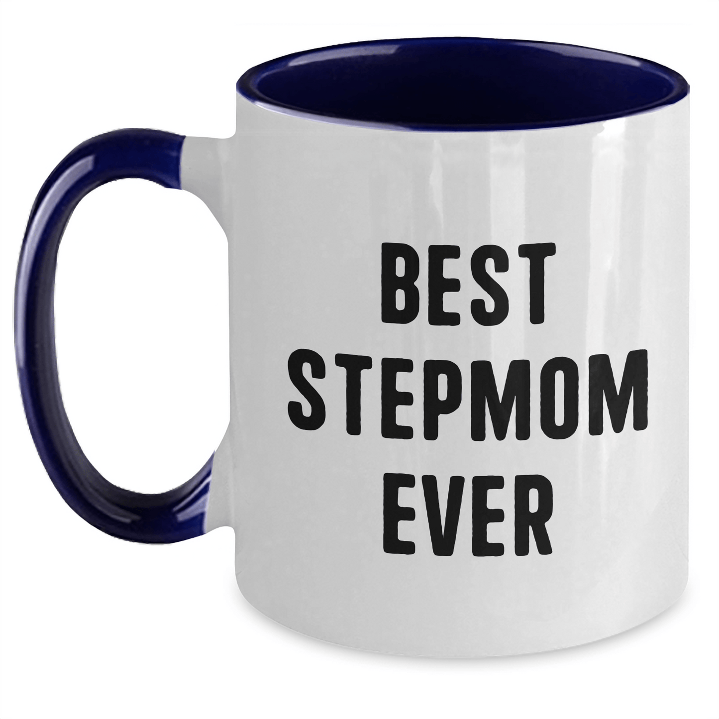 Funny Stepmom Gifts from Men to Best Stepmom Ever Two Tone Coffee Mug for Graduation - Victory Thru Vision