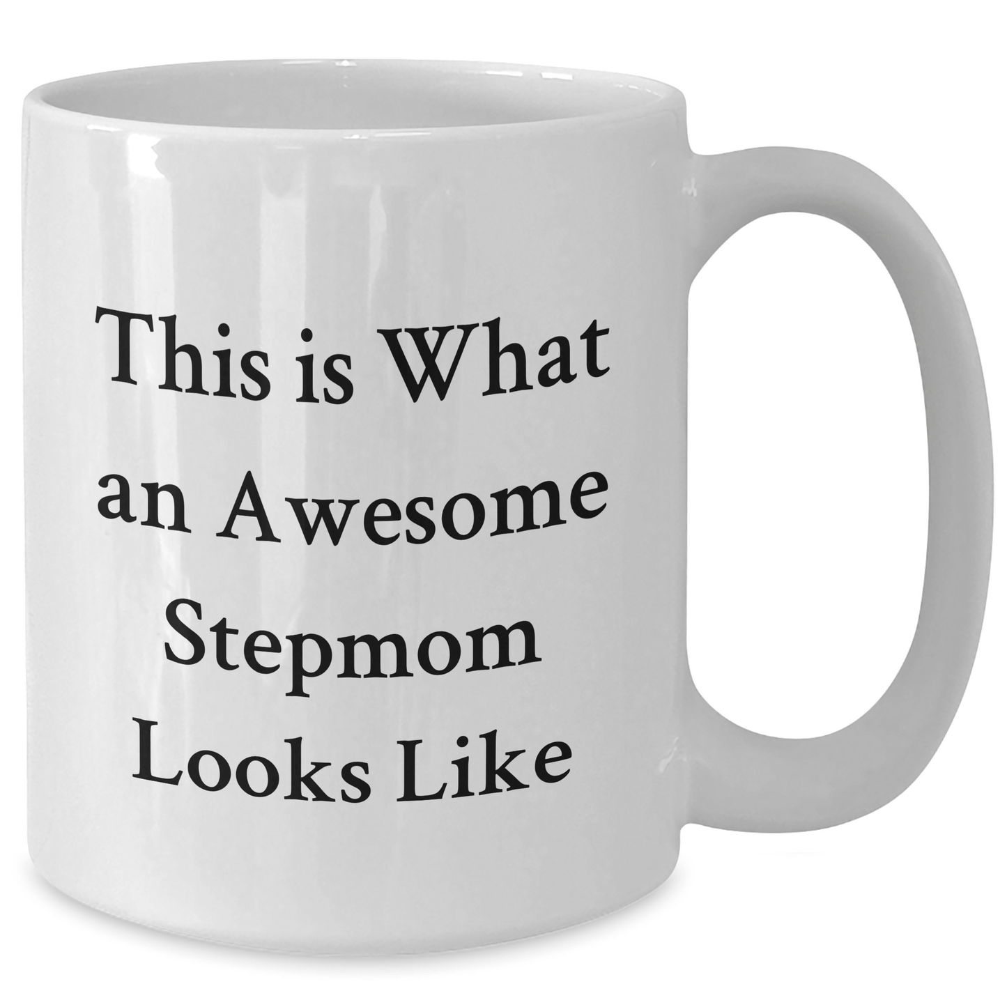 Funny Stepmom Gifts, 'This Is What An Awesome Stepmom Looks Like' White Coffee Mug Gifts from Mom to Stepmom for Graduation - Victory Thru Vision