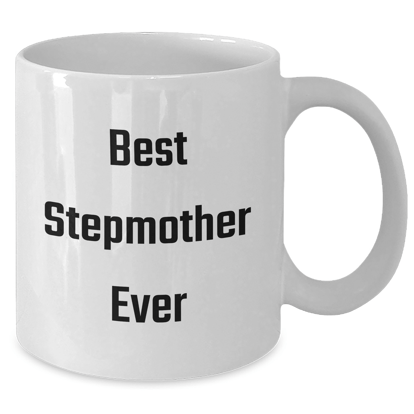 Funny Stepmother Gifts from Women, Gifts for Step Mom, Best Stepmother Ever White Coffee Mug - Victory Thru Vision
