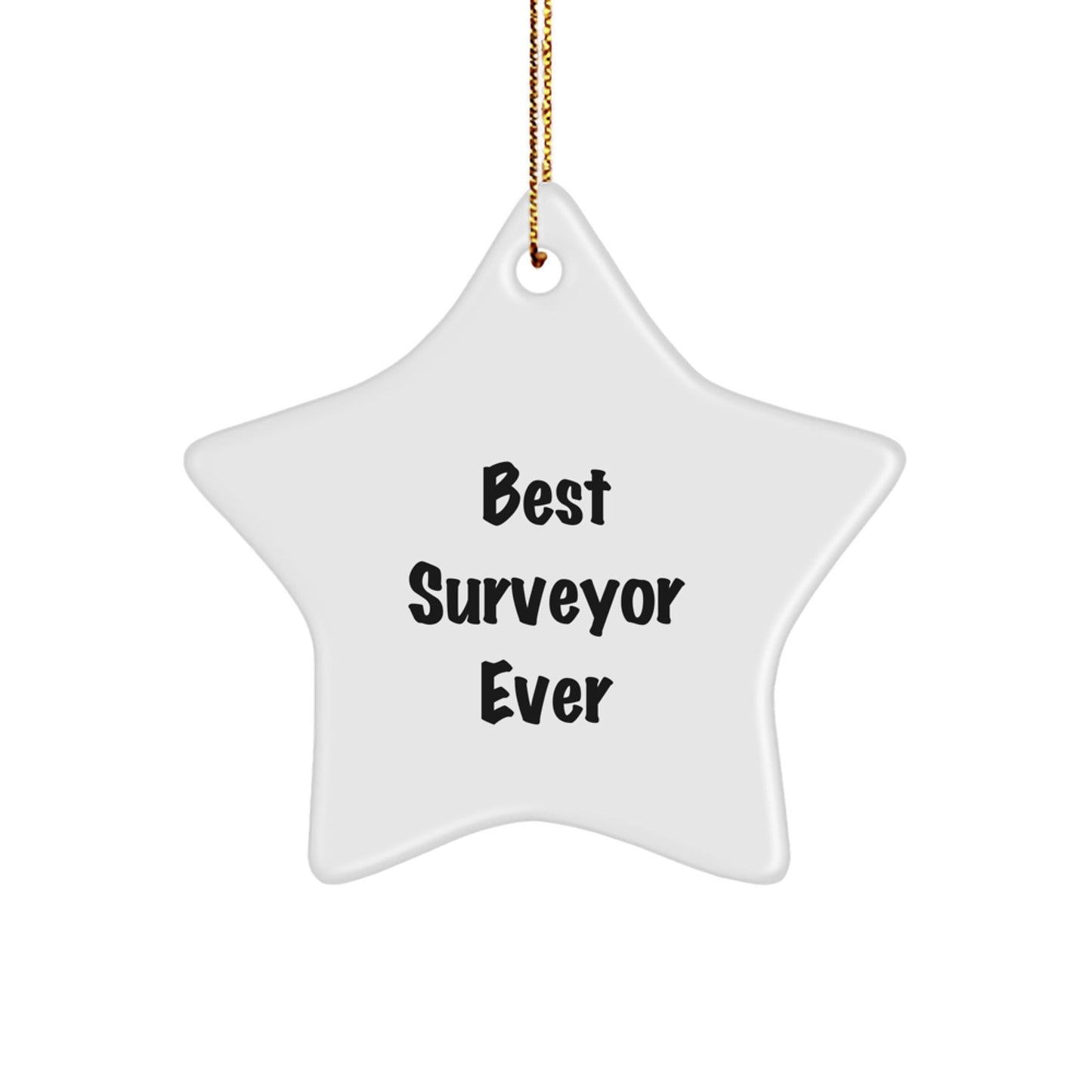 Funny Surveyor Gifts from Men, Gifts for Surveyor, Best Surveyor Ever Star Ornament, Christmas Unique Presents - Victory Thru Vision