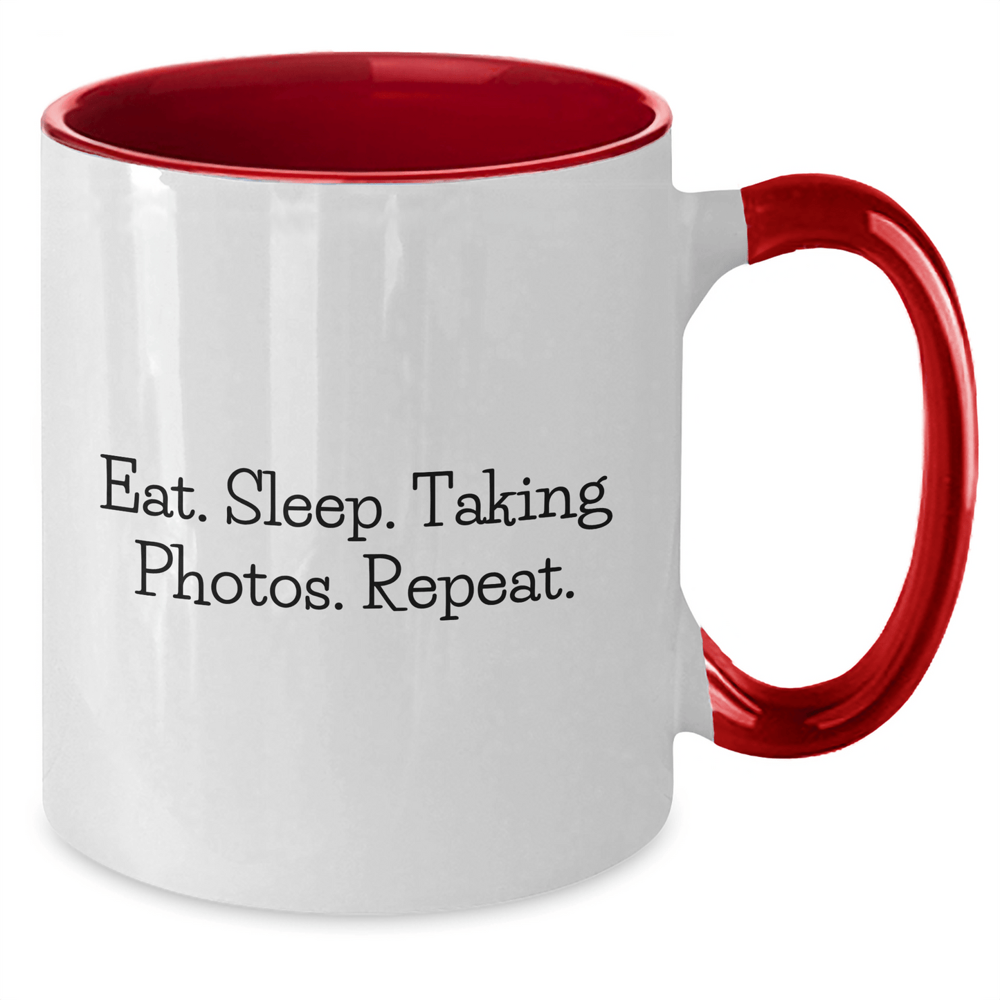 Funny Taking Photos Coffee Mug Gifts for Dad on Father's Day - Eat. Sleep. Taking Photos. Repeat. - Two Tone Mugs - Victory Thru Vision