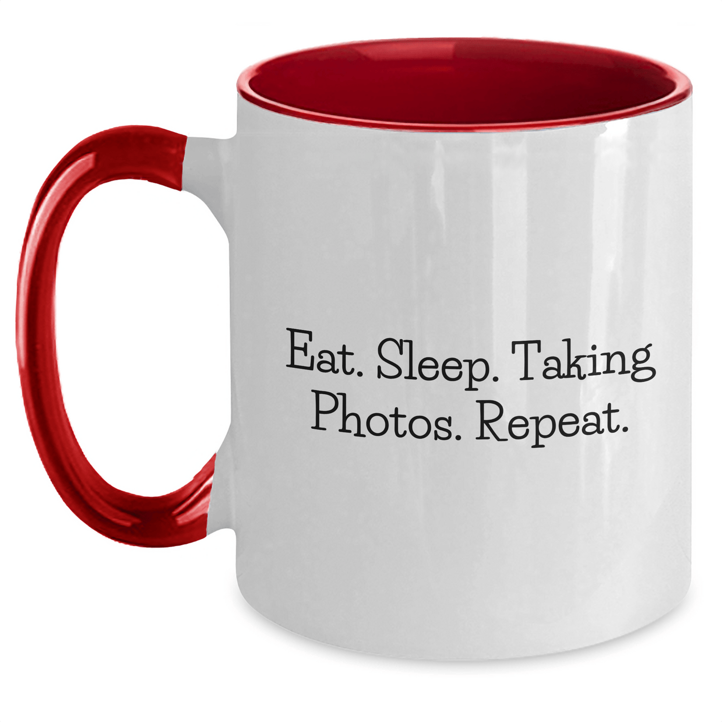 Funny Taking Photos Coffee Mug Gifts for Dad on Father's Day - Eat. Sleep. Taking Photos. Repeat. - Two Tone Mugs - Victory Thru Vision