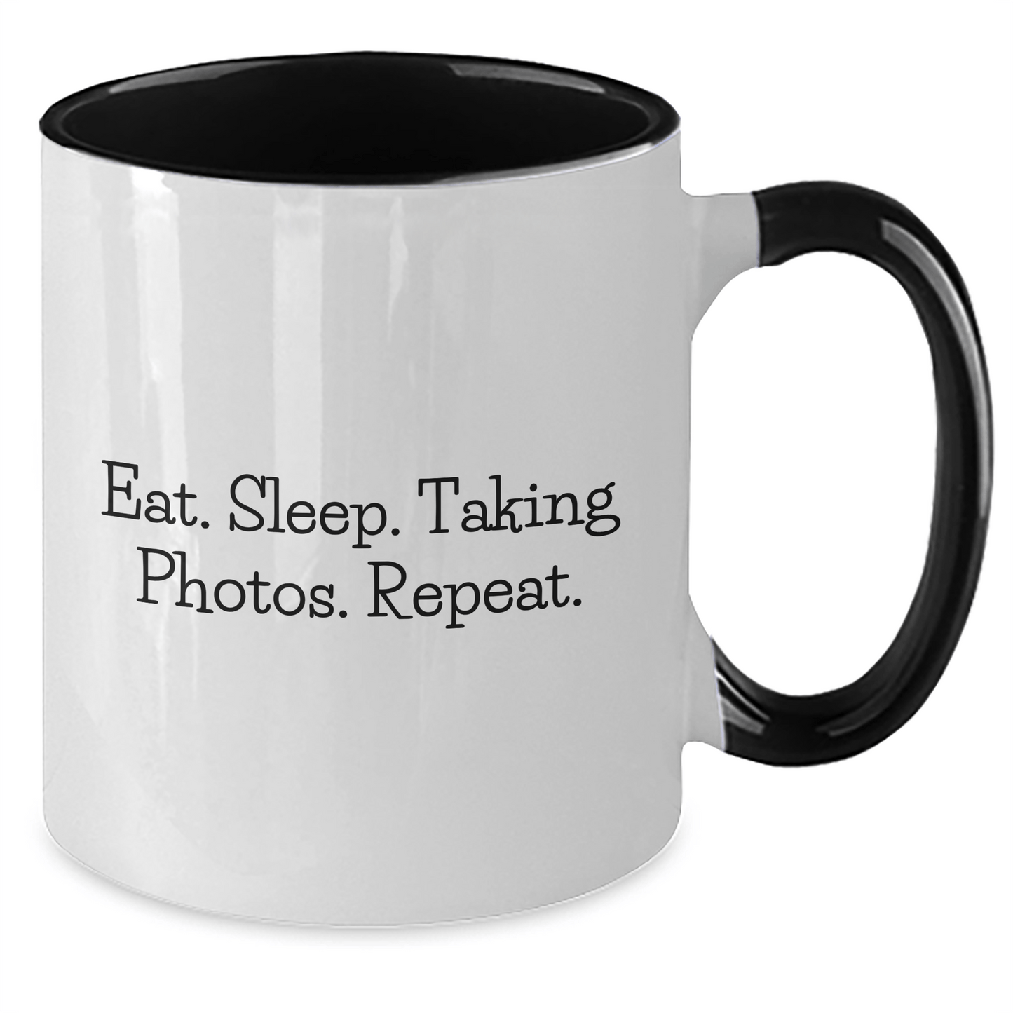 Funny Taking Photos Coffee Mug Gifts for Dad on Father's Day - Eat. Sleep. Taking Photos. Repeat. - Two Tone Mugs - Victory Thru Vision