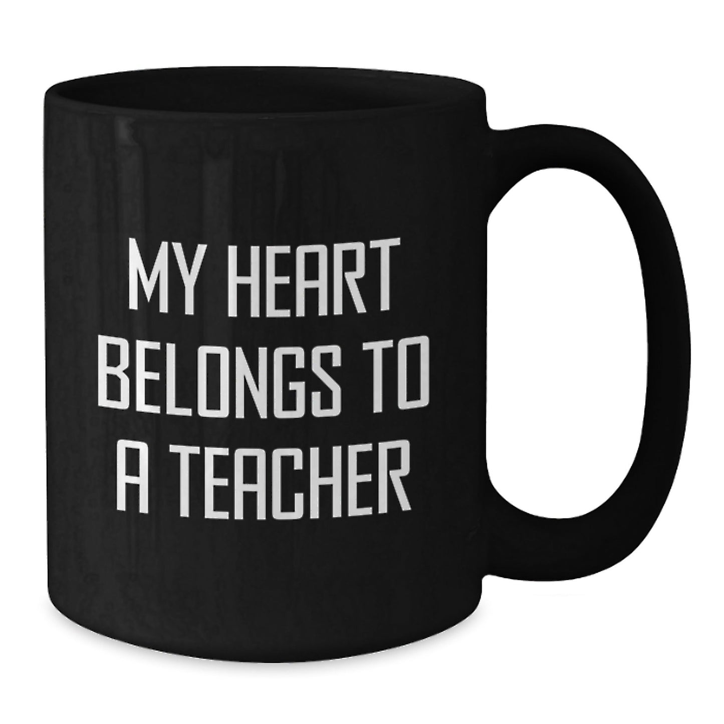 Funny Teacher Gifts from Friends - My Heart Belongs To A Teacher Birthday Unique Gifts for Teachers Black Coffee Mug - Victory Thru Vision