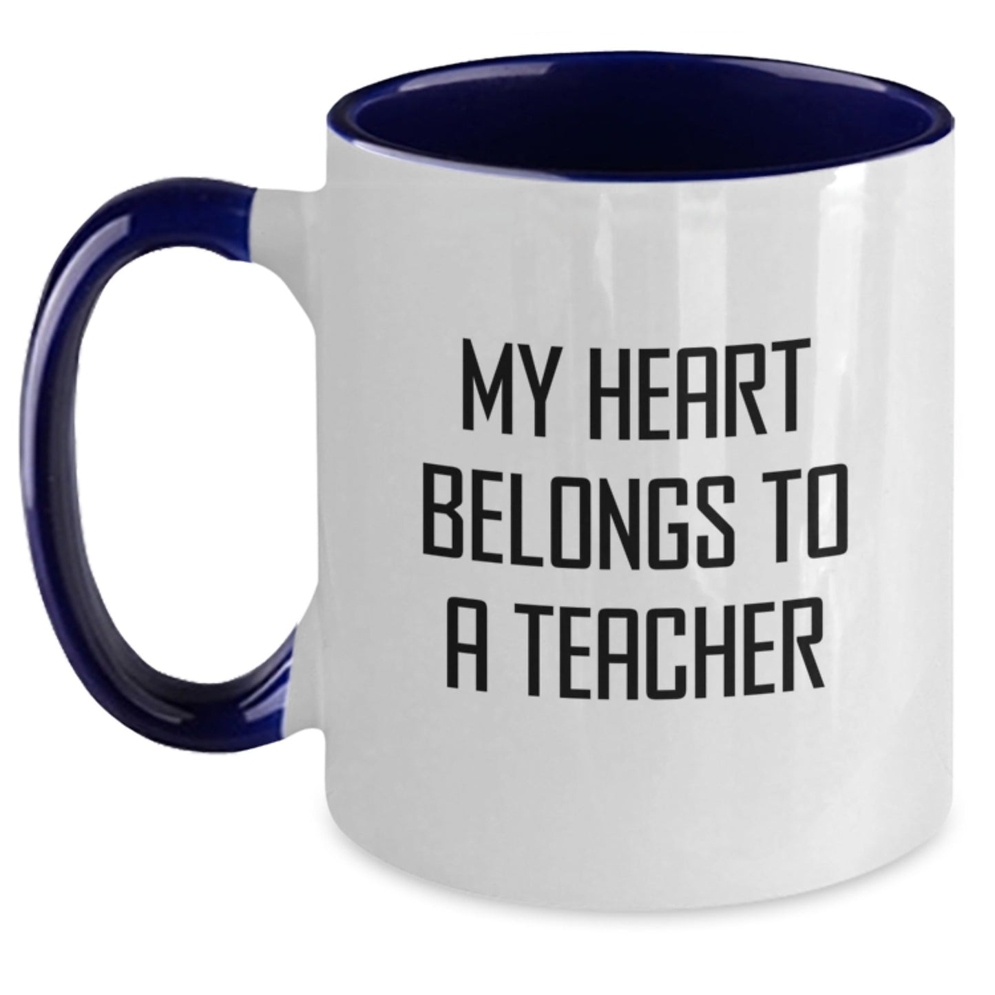 Funny Teacher Gifts - My Heart Belongs To A Teacher Two Tone Coffee Mug, Birthday Unique Gifts from Friends to Teachers - Victory Thru Vision