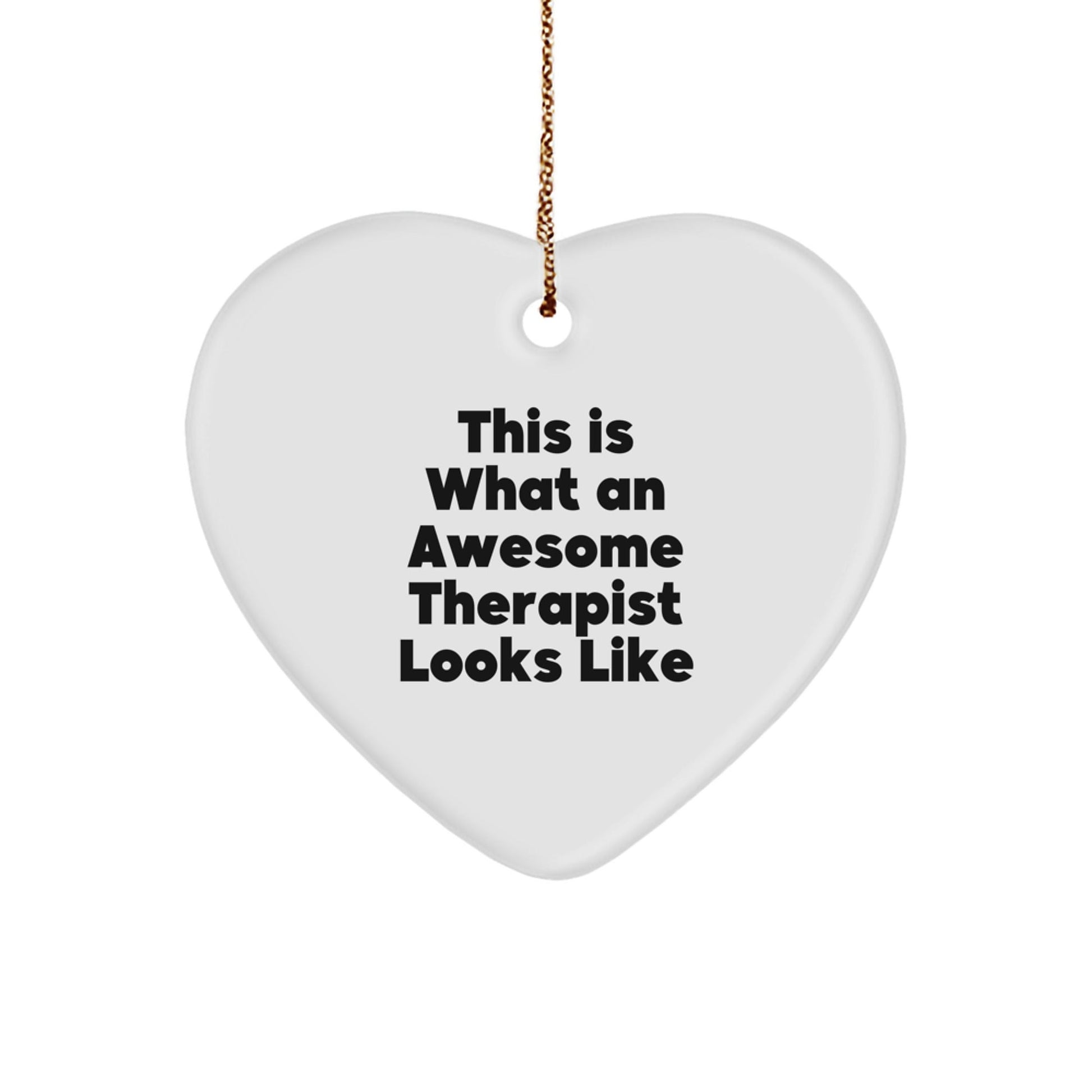 Funny Therapist Gifts from Friends for Christmas - This Is What An Awesome Therapist Looks Like Heart Ornament - Victory Thru Vision