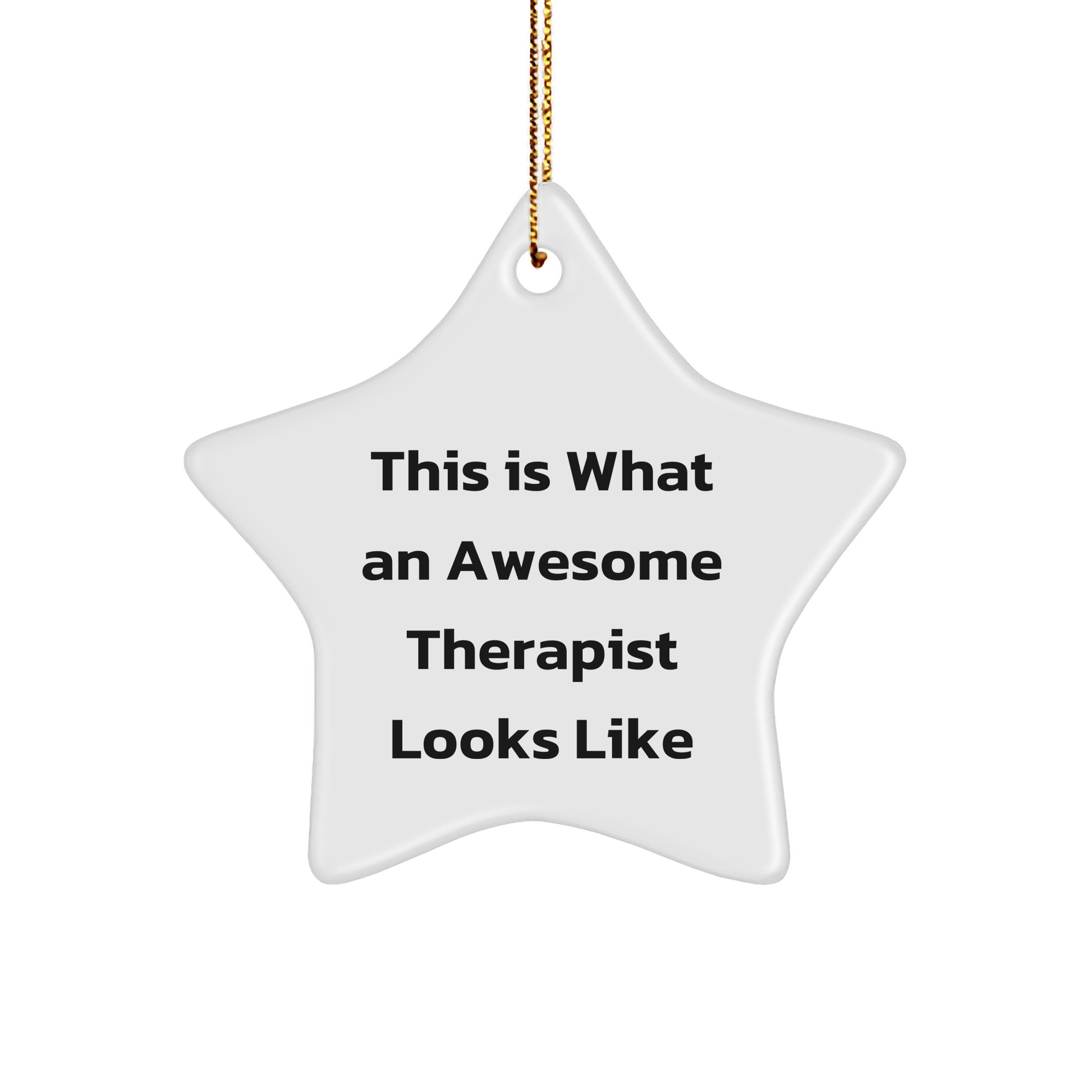 Funny Therapist Gifts - This Is What An Awesome Therapist Looks Like Star Ornament, Gifts from Family, for Therapist, Christmas Unique Ornament - Victory Thru Vision