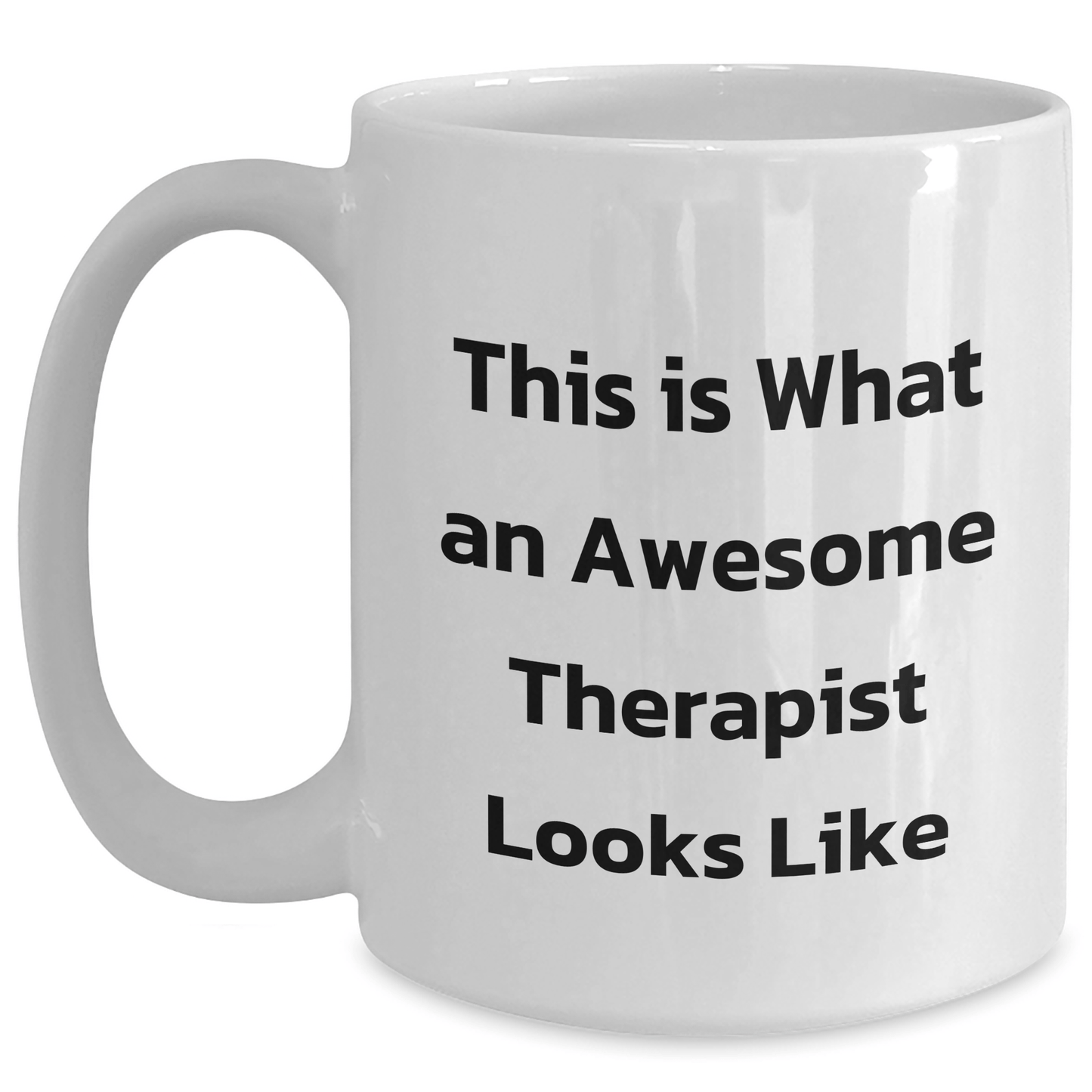 Funny Therapist Gifts, White Coffee Mug for Dad - Gifts from Family, Inspirational Quote for Awesome Therapist, Perfect Father's Day Treats for Men and Women - Victory Thru Vision