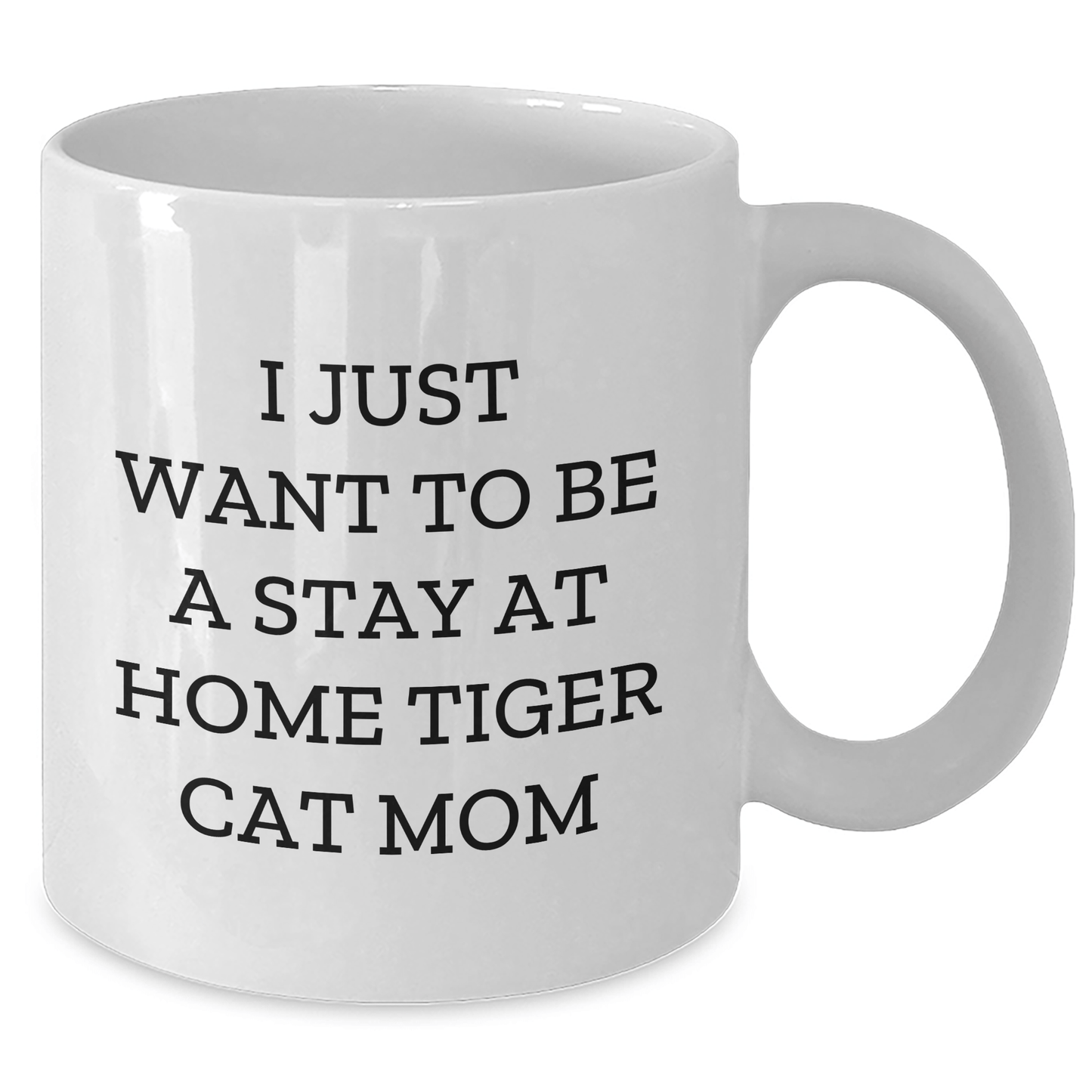 Funny Tiger Cat Mom Gifts from Dad to Stay at Home Tiger Cat Mom - Father's Day Unique White Coffee Mug - Victory Thru Vision