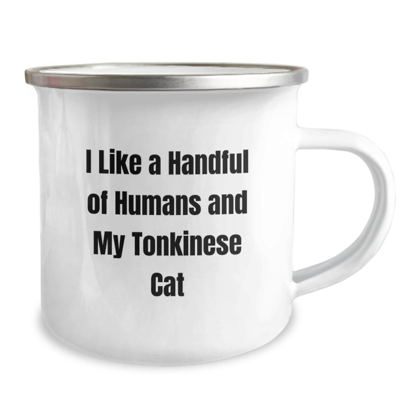 Funny Tonkinese Cat Gifts for Men, Women, Friends, Coworkers - I Like A Handful Of Humans And My Tonkinese Cat, Camping Mug for Graduation, Gifts from Family - Victory Thru Vision