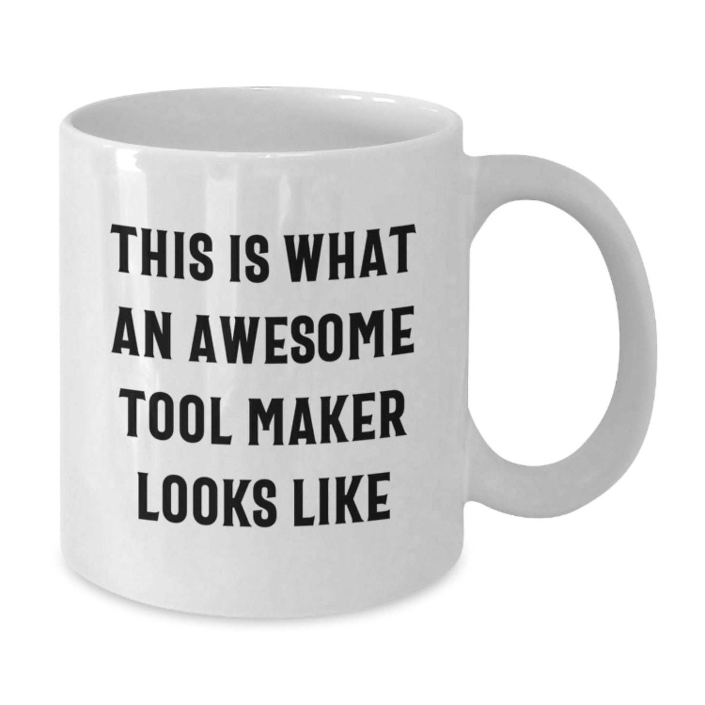 Funny Tool Maker Gifts from Friends - White Coffee Mug for Birthday, Inspirational Quote: 'This Is What An Awesome Tool Maker Looks Like' Gifts for Tool Maker, Friends, and Family - Victory Thru Vision