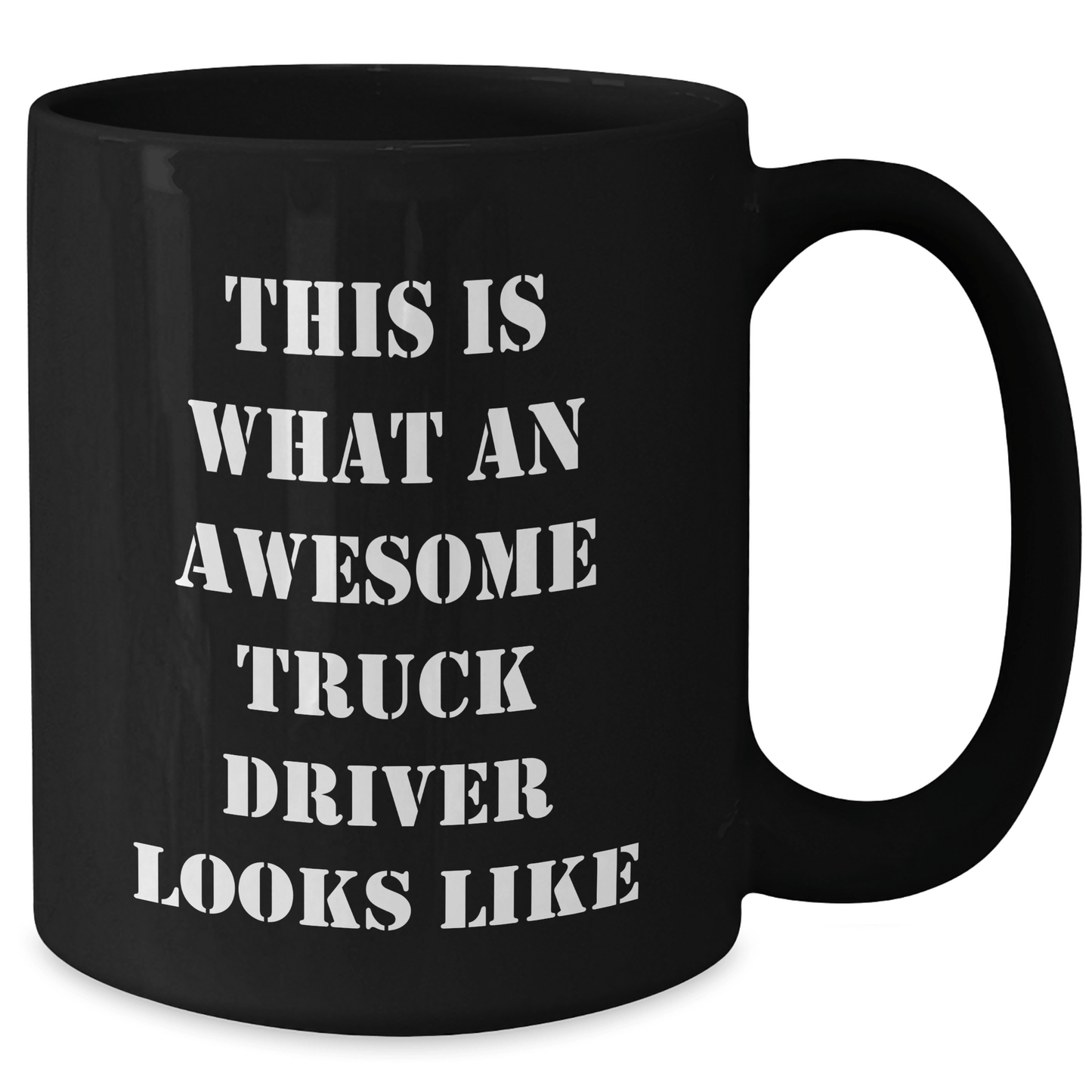 Funny Truck Driver Gifts - This Is What An Awesome Truck Driver Looks Like, Black Coffee Mug for Father's Day, Gifts from Family to Truck Driver - Victory Thru Vision