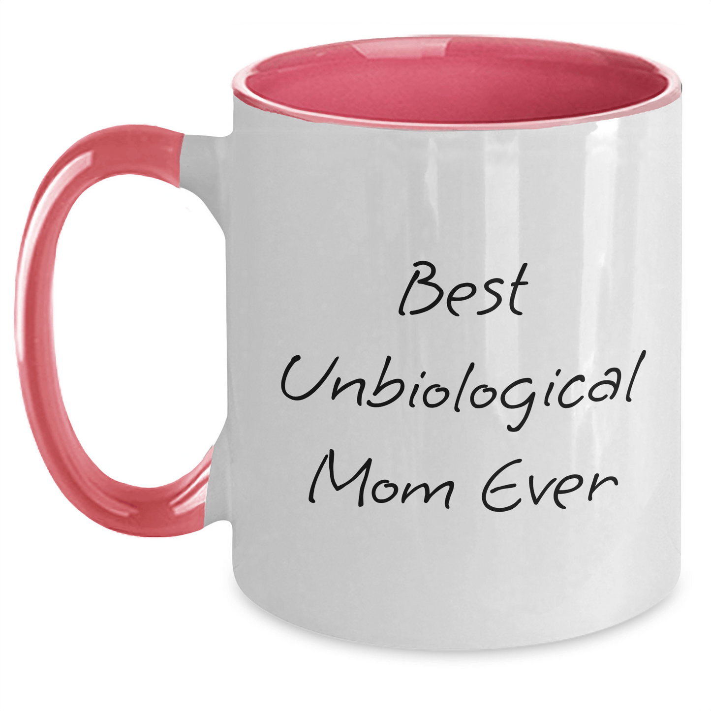 Funny Unbiological Mom Gifts from Men - Best Unbiological Mom Ever Two Tone Coffee Mug for Unbiological Mom on Mother's Day, Unique Gifts for Unbiological Mom - Victory Thru Vision