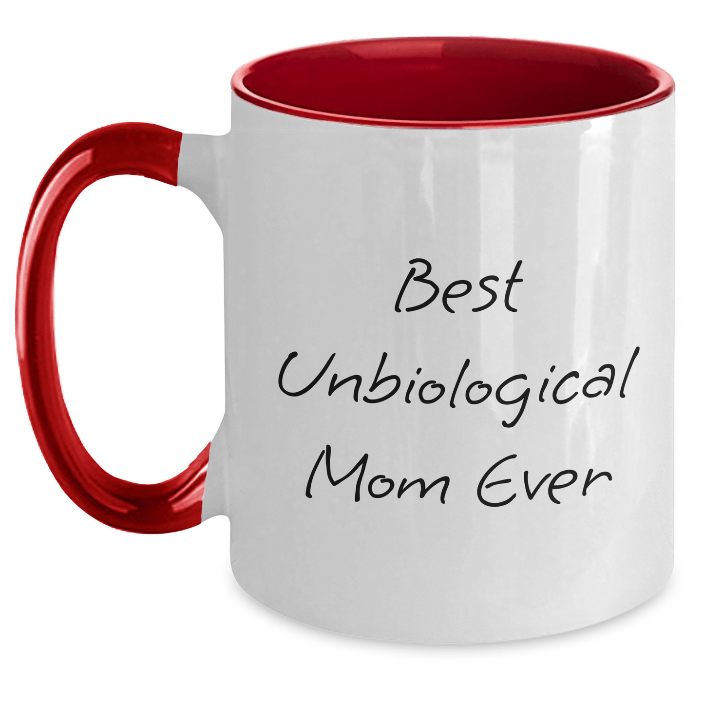 Funny Unbiological Mom Gifts from Men - Best Unbiological Mom Ever Two Tone Coffee Mug for Unbiological Mom on Mother's Day, Unique Gifts for Unbiological Mom - Victory Thru Vision