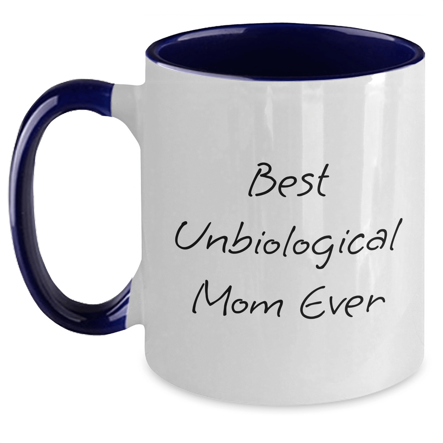 Funny Unbiological Mom Gifts from Men - Best Unbiological Mom Ever Two Tone Coffee Mug for Unbiological Mom on Mother's Day, Unique Gifts for Unbiological Mom - Victory Thru Vision
