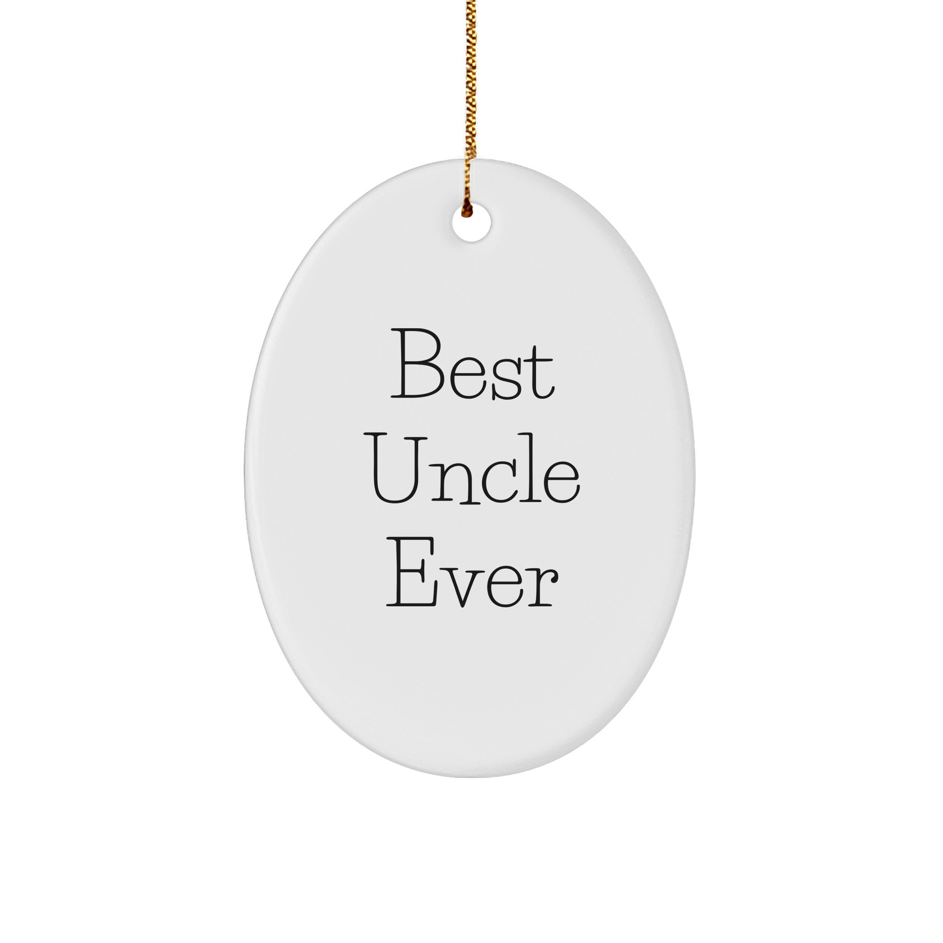 Funny Uncle Gifts for Men, 'Best Uncle Ever' Oval Ornament, Christmas Unique Gifts from Family - Victory Thru Vision