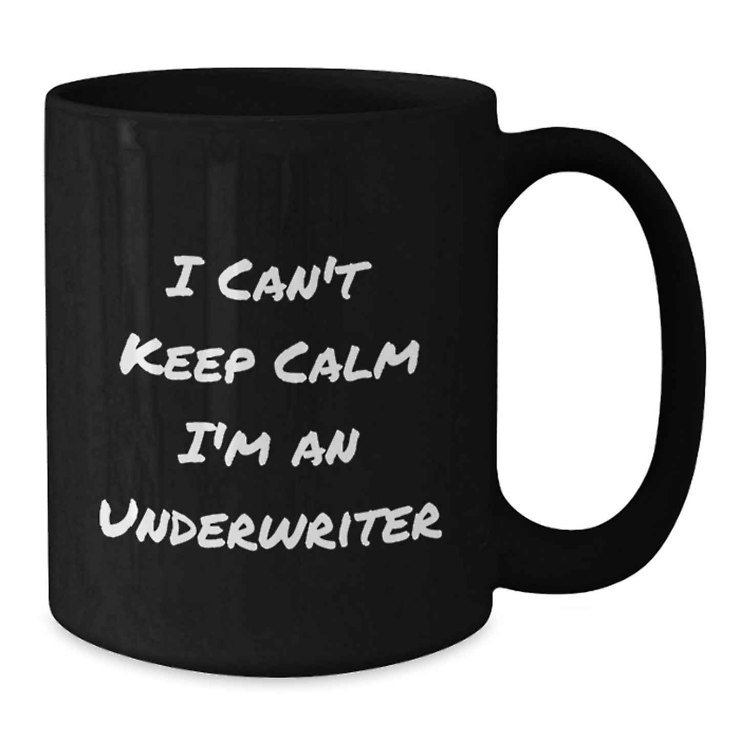 Funny Underwriter Gifts from Friends to Underwriter, I Can't Keep Calm I'm An Underwriter Black Coffee Mug for Graduation - Victory Thru Vision