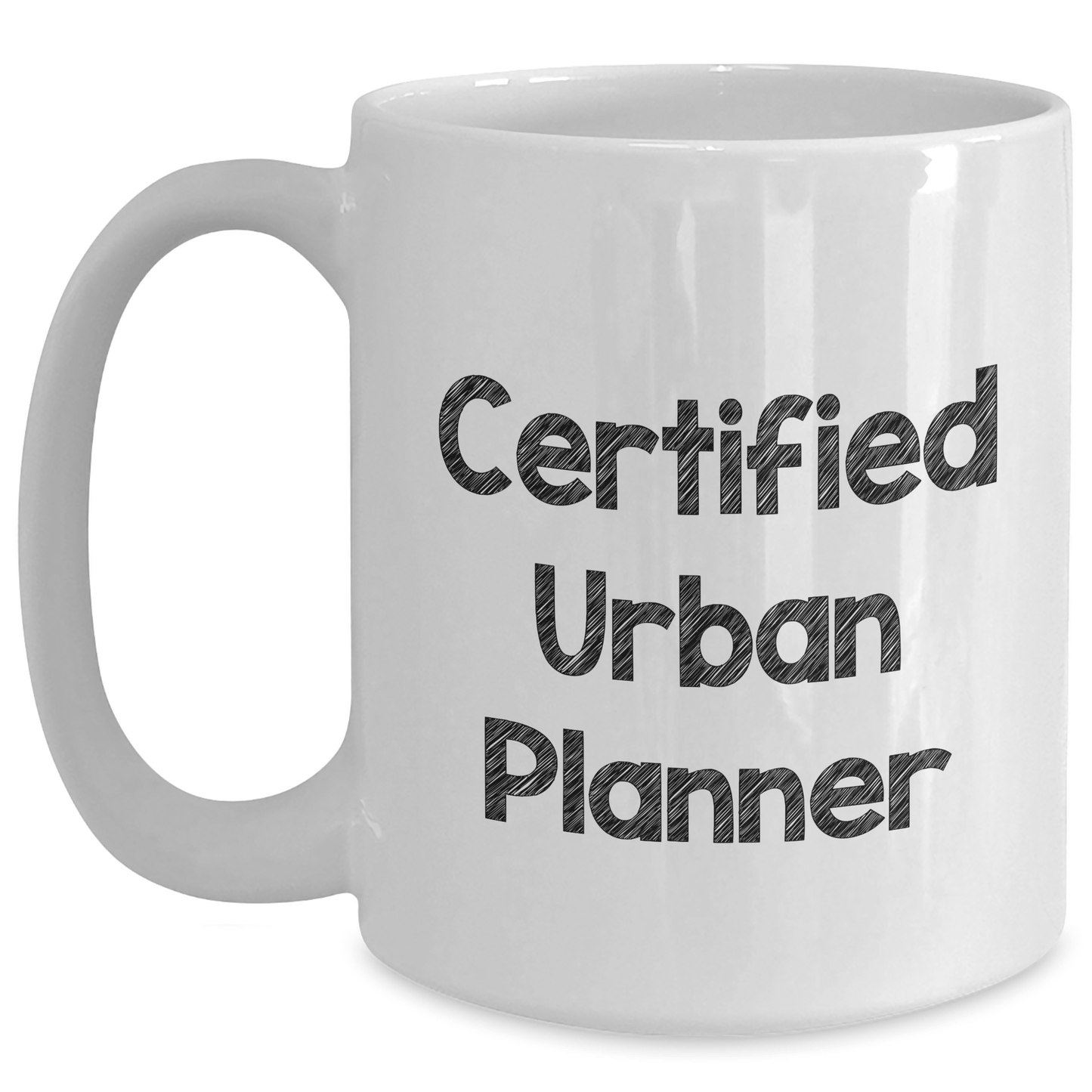Funny Urban Planner Certified White Coffee Mug Gifts from Men to Urban Planner Friends and Family on Father's Day - Victory Thru Vision