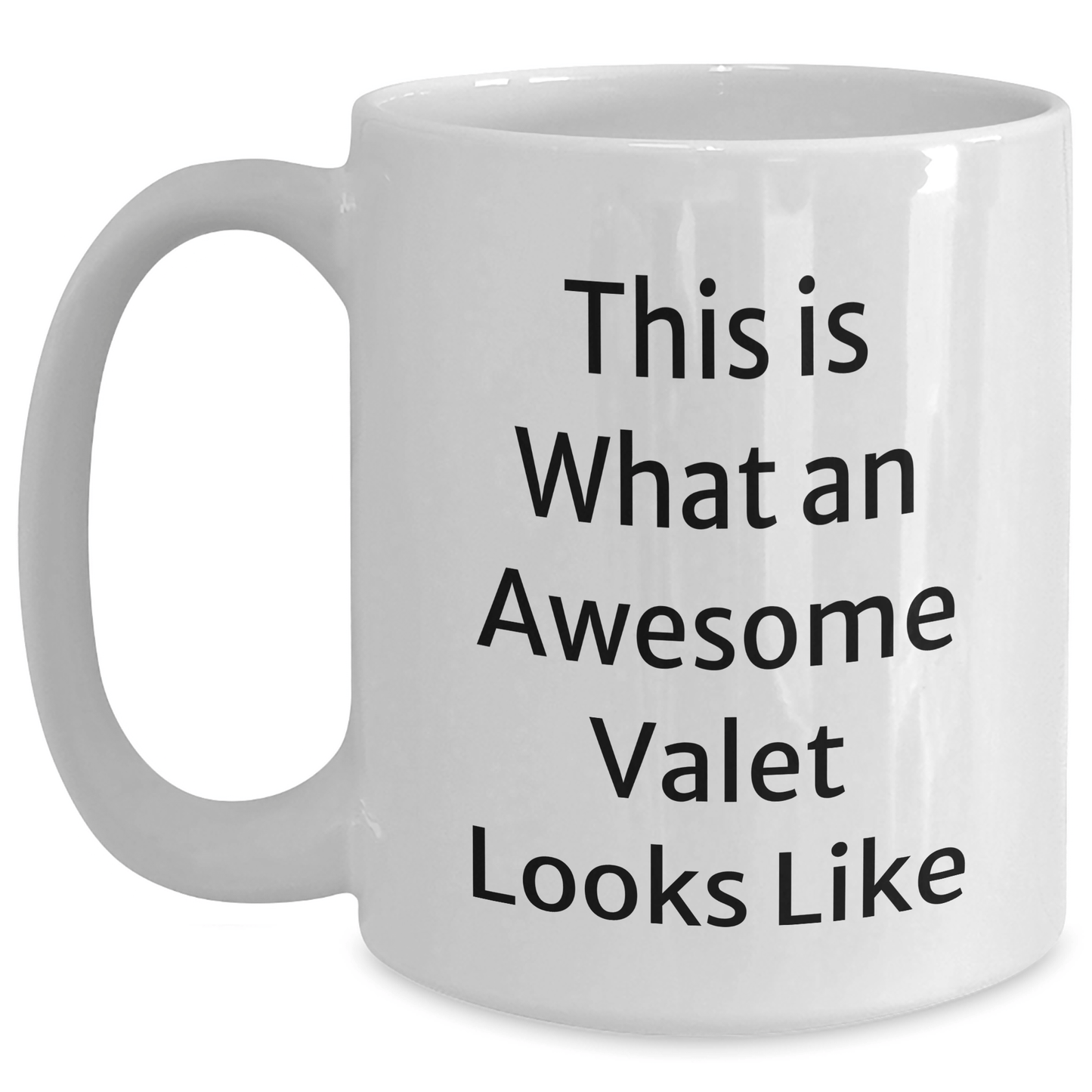 Funny Valet Gifts from Men for Awesome Valet on Father's Day - White Coffee Mug, Quote: 'This Is What An Awesome Valet Looks Like' - Victory Thru Vision