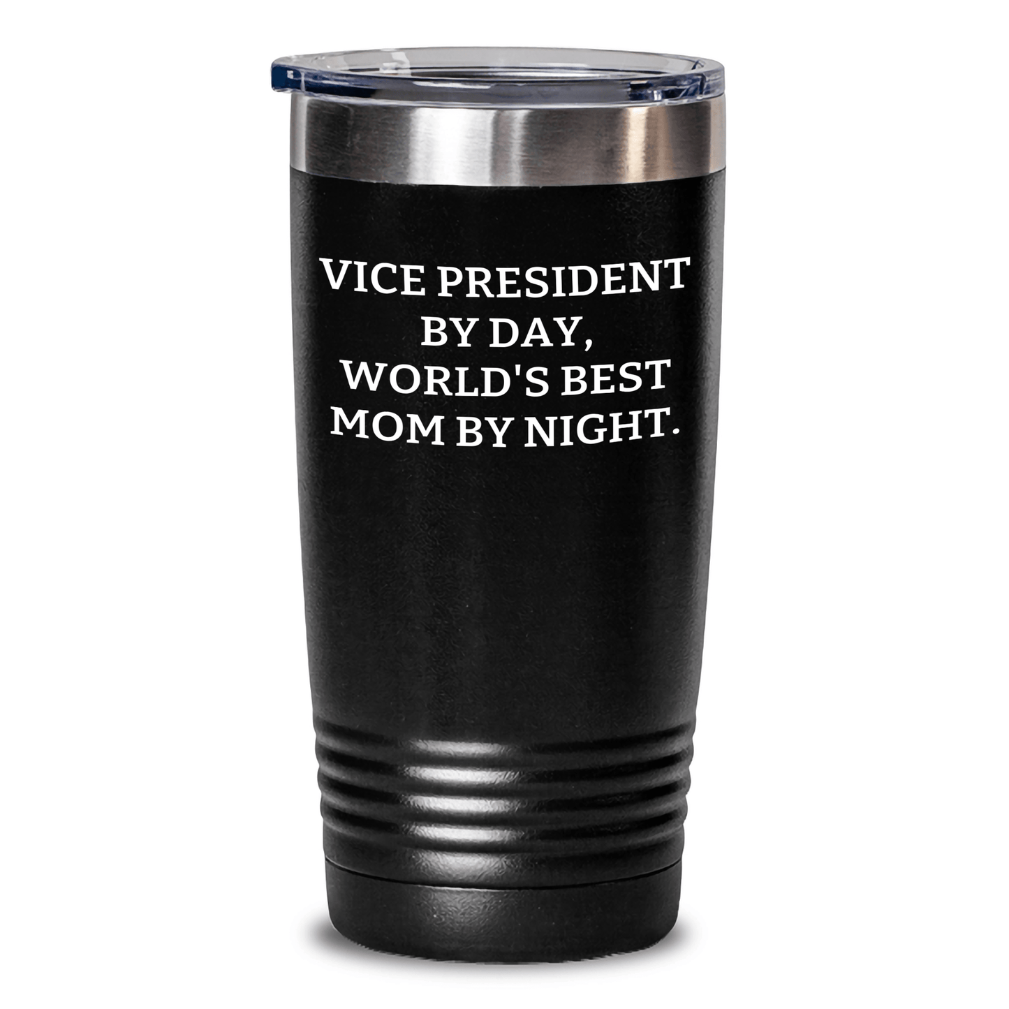 Funny Vice President Gifts, Vice President By Day, World's Best Mom By Night. Gifts from Family for Father's Day Unique Tumblers, 20oz or 30oz Capacity - Victory Thru Vision