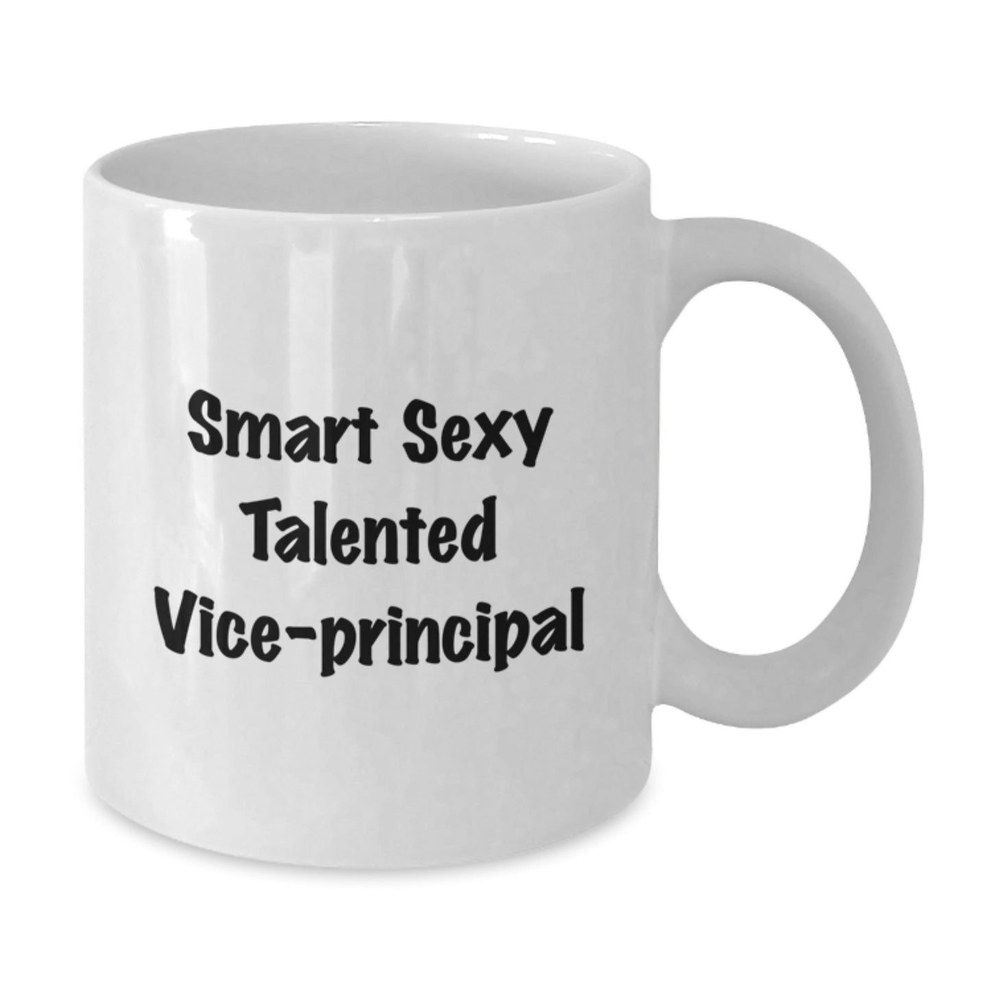 Funny Vice - Principal Gifts for Her, Smart Sexy Talented Vice - Principal Quote on White Coffee Mug, Birthday Unique Gifts from Friends - Victory Thru Vision