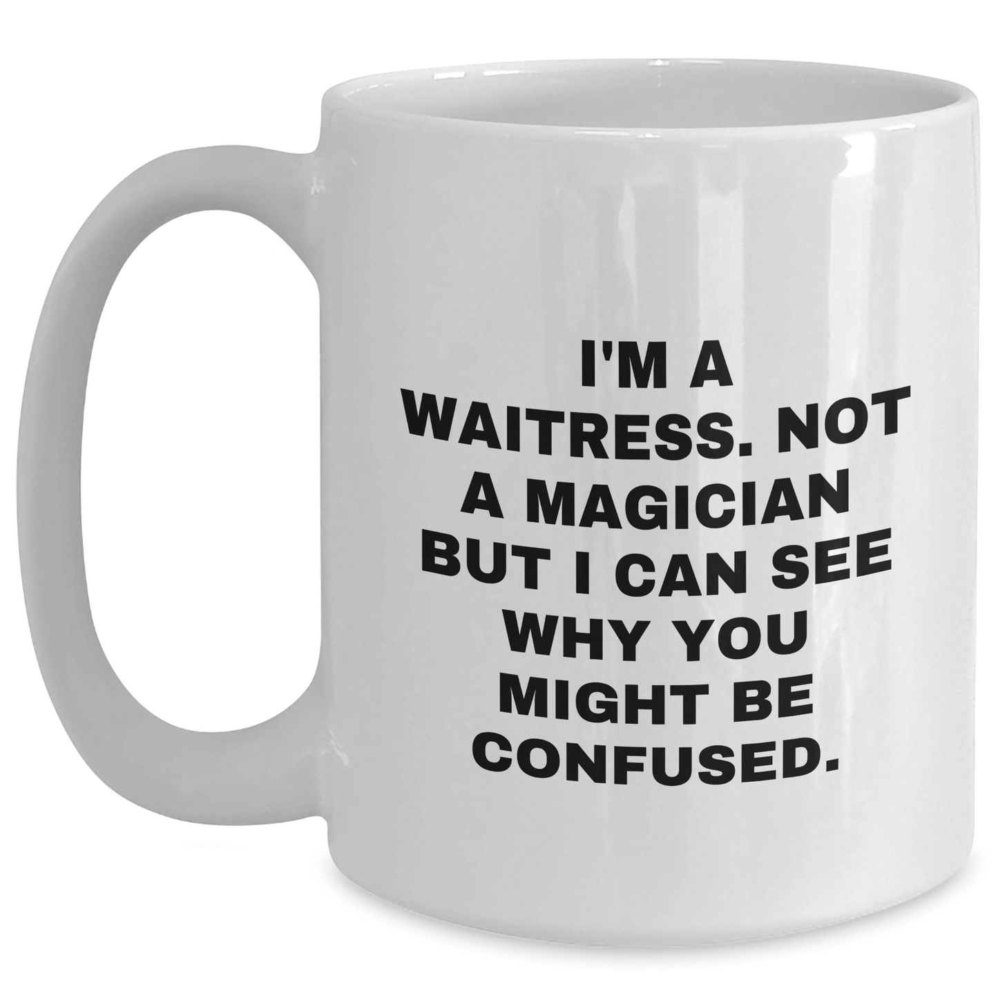 Funny Waitress Gifts from Friends to Waitress, White Coffee Mug for Laughter, Graduation Unique Gifts - Victory Thru Vision