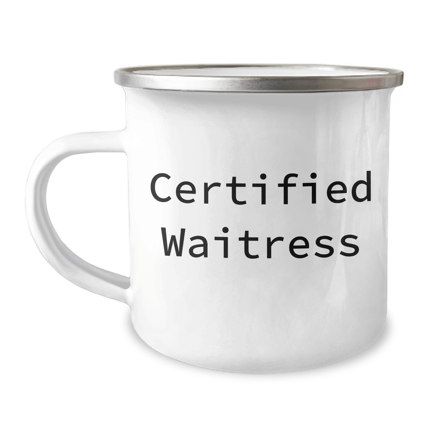 Funny Waitress Gifts from Men - Gifts for Waitress, Camping Mug for Father's Day, Certified Waitress Quote, Stainless Steel with Enamel Finish, 12 oz capacity - Victory Thru Vision