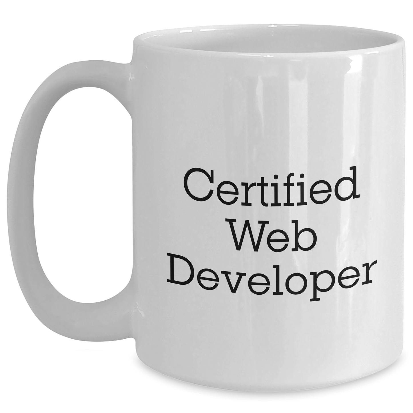 Funny Web Developer Quote Gifts from Dad, Father's Day Unique Gifts for Web Developer, White Coffee Mug, 11oz or 15oz Capacity, Ceramic, Microwave, and Dishwasher Safe - Victory Thru Vision