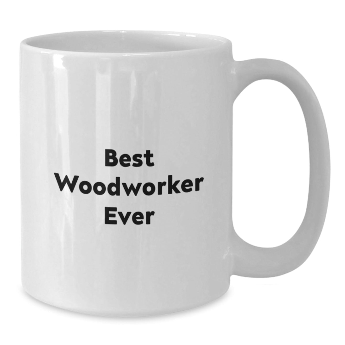 Funny Woodworker Gifts for Him, Best Woodworker Ever Quote, White Coffee Mug, 11oz or 15oz Capacity, Gifts for Men from Friends, Graduation Unique Gifts - Victory Thru Vision