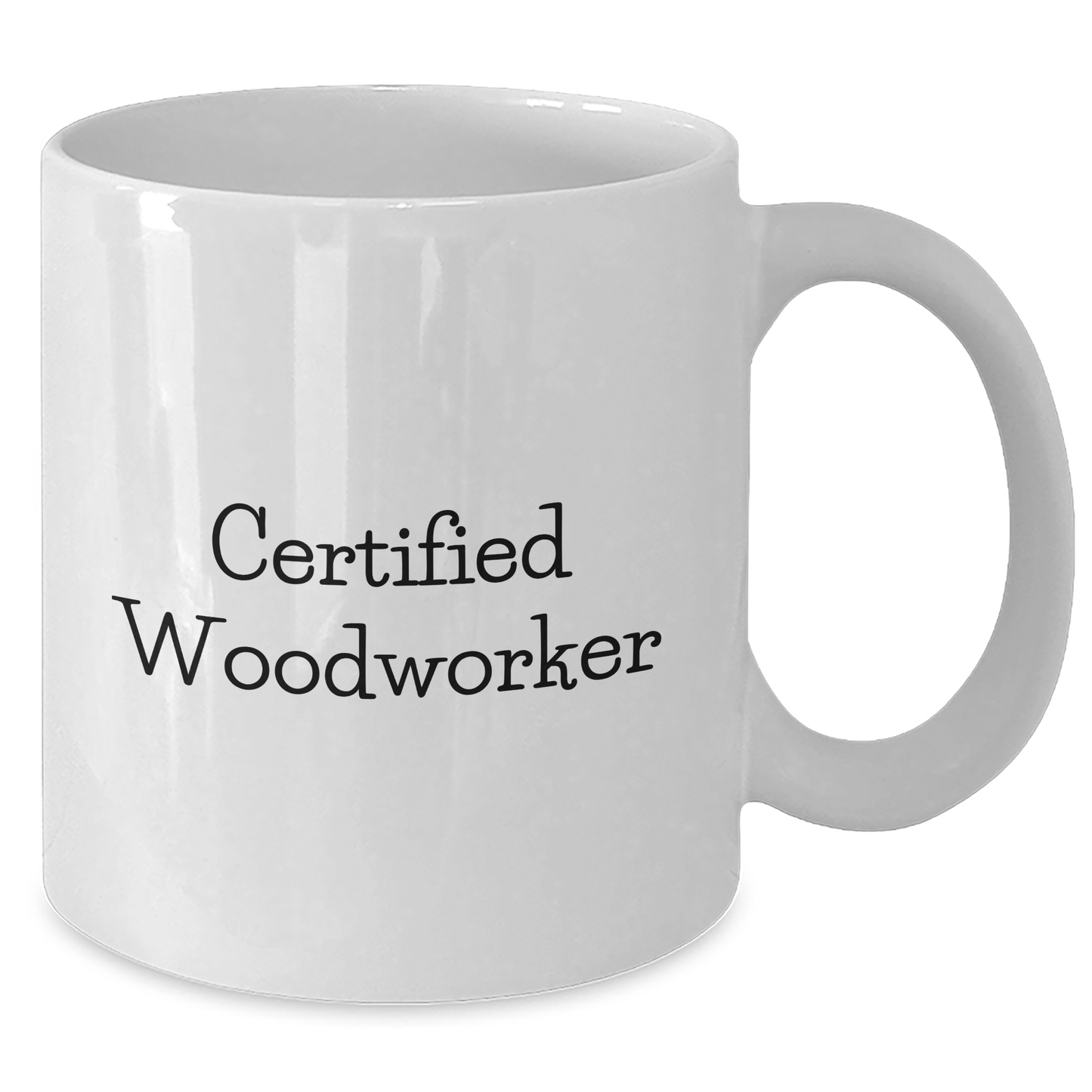 Funny Woodworker Gifts for Men, White Coffee Mug with Quote 'Certified Woodworker' - Unique Father's Day Presents from Family - Victory Thru Vision