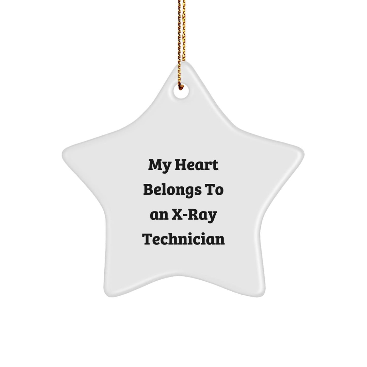 Funny X - Ray Technician Gifts from Friends, My Heart Belongs To An X - ray Technician Star Ornament for Christmas - Victory Thru Vision
