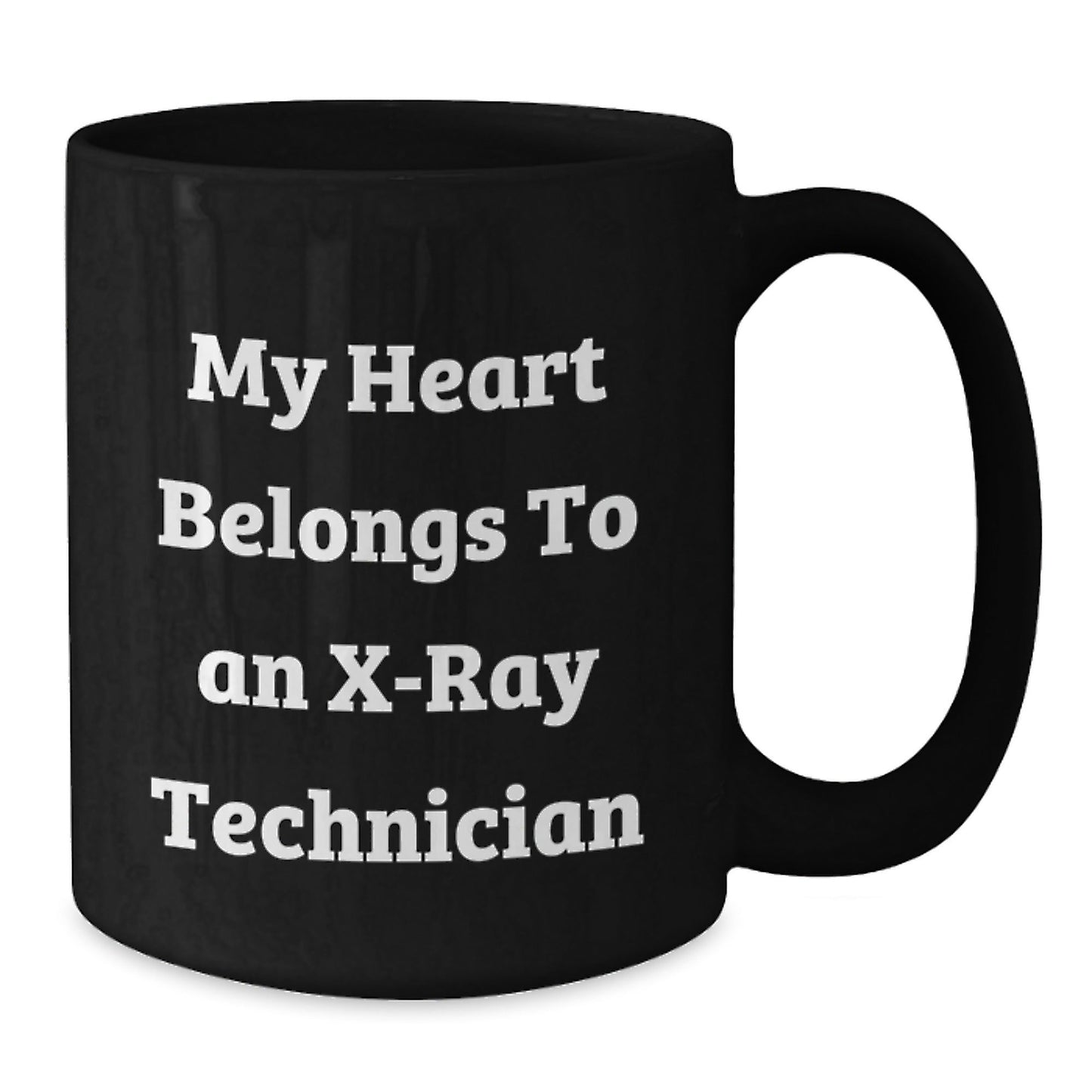 Funny X - Ray Technician Gifts from Men to X - Ray Technician, 'My Heart Belongs To An X - ray Technician' Inspirational Quote on Black Coffee Mug, Graduation Unique Gifts - Victory Thru Vision