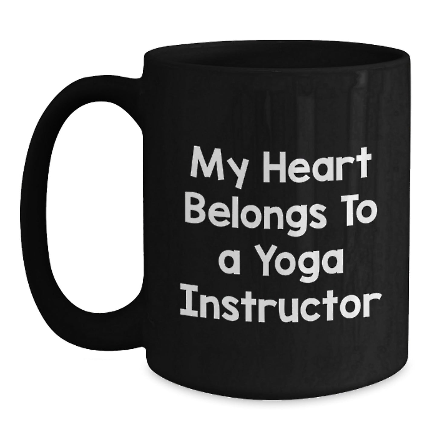 Funny Yoga Instructor Gifts for Her from Friends, 'My Heart Belongs To A Yoga Instructor' Black Coffee Mug, Graduation Unique Gifts - Victory Thru Vision