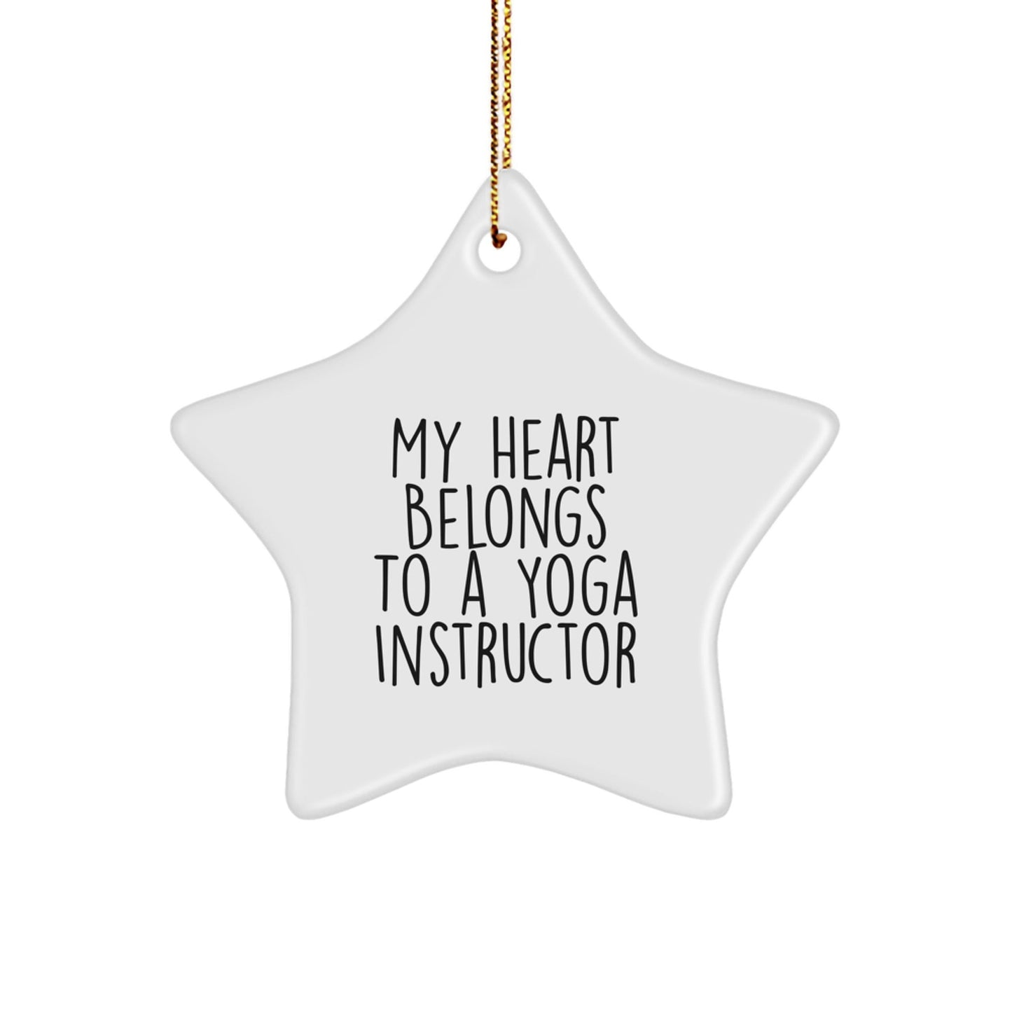 Funny Yoga Instructor Gifts from Men to Women - 'My Heart Belongs To A Yoga Instructor' Star Ornament, Christmas Unique Gifts for Yoga Instructors - Victory Thru Vision
