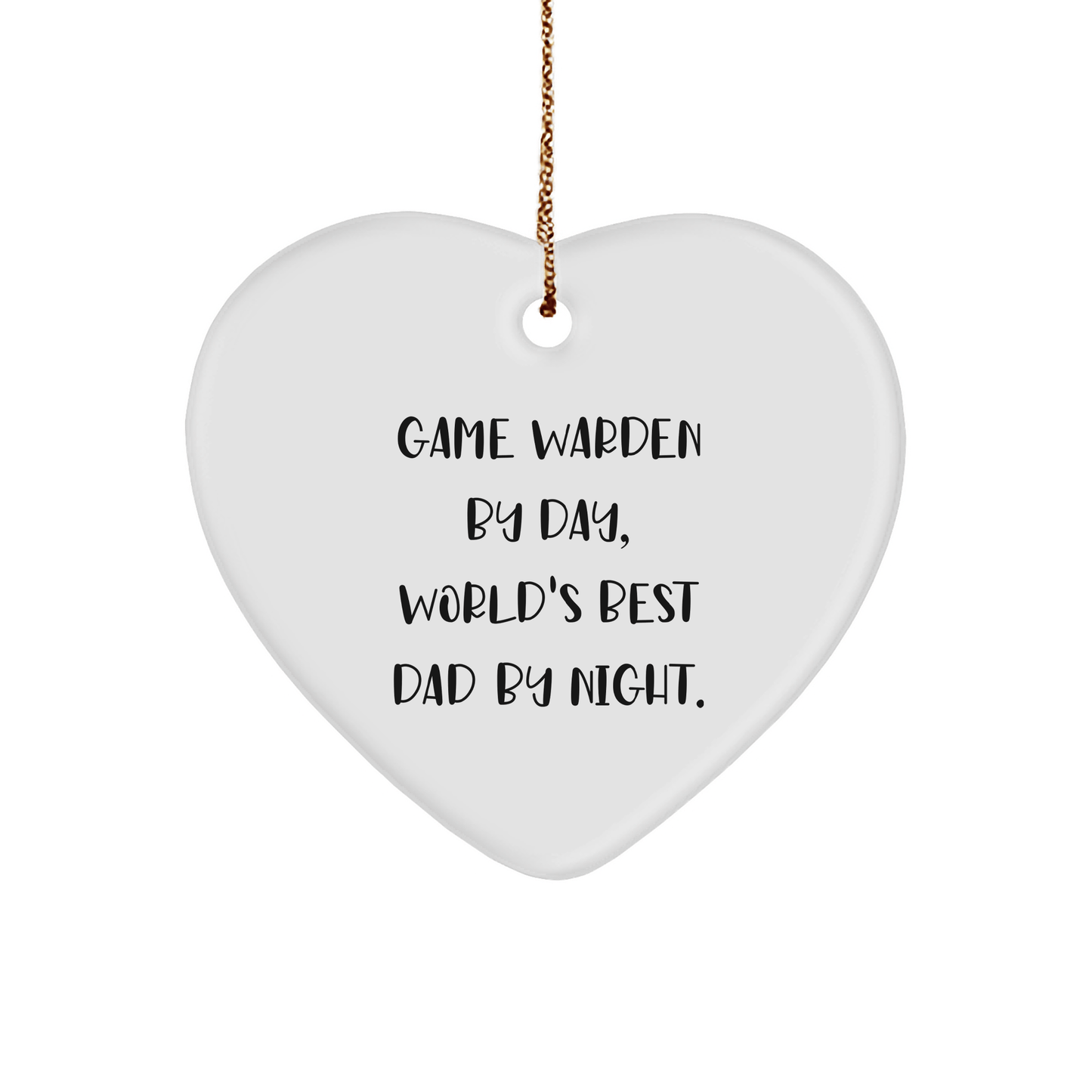 Game Warden Gifts from Friends - Funny Heart Ornament for Christmas - 'Game Warden By Day, World's Best Dad By Night.' - Victory Thru Vision