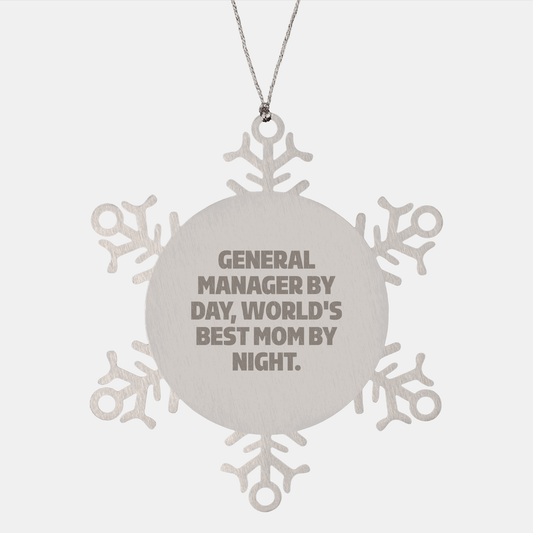 General Manager Christmas Unique Gifts from Friends - Snowflake Ornament 'General Manager By Day, World's Best Mom By Night.' - Victory Thru Vision