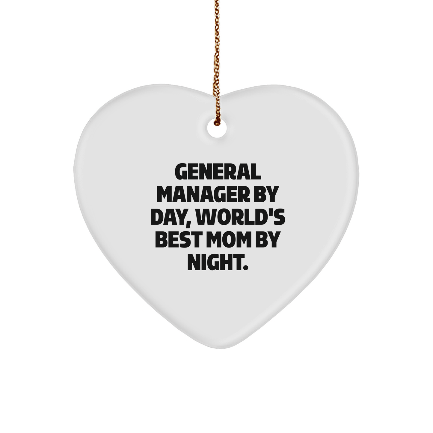 General Manager Gifts from Family - Heart Ornament for Christmas - 'General Manager By Day, World's Best Mom By Night.' - Victory Thru Vision